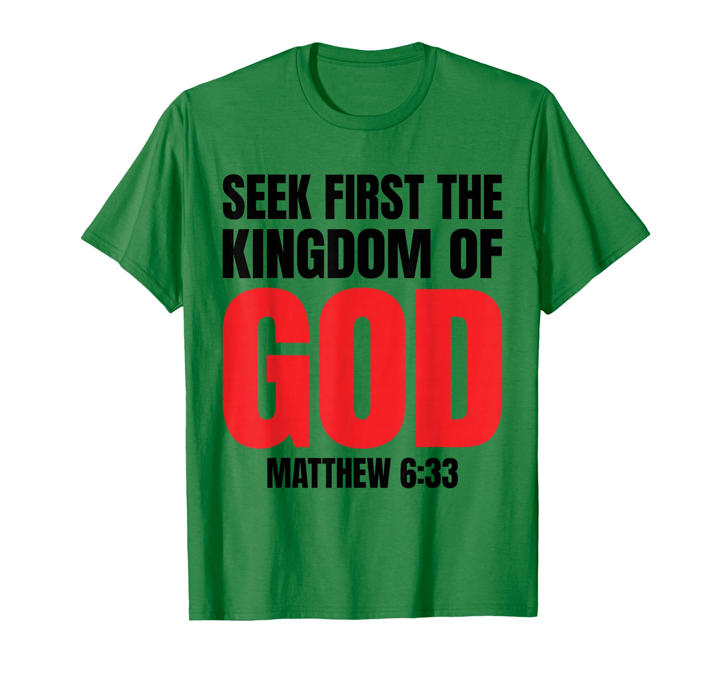 Bible Verse Seek First The Kingdom of GOD Christian T-Shirt