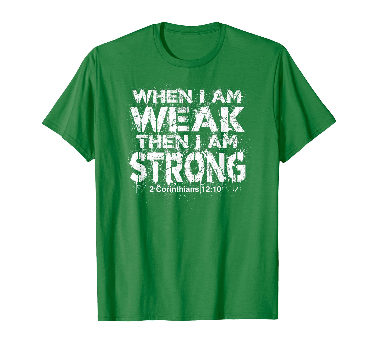 WHEN I AM WEAK, THEN I AM STRONG | Bible Verse Design