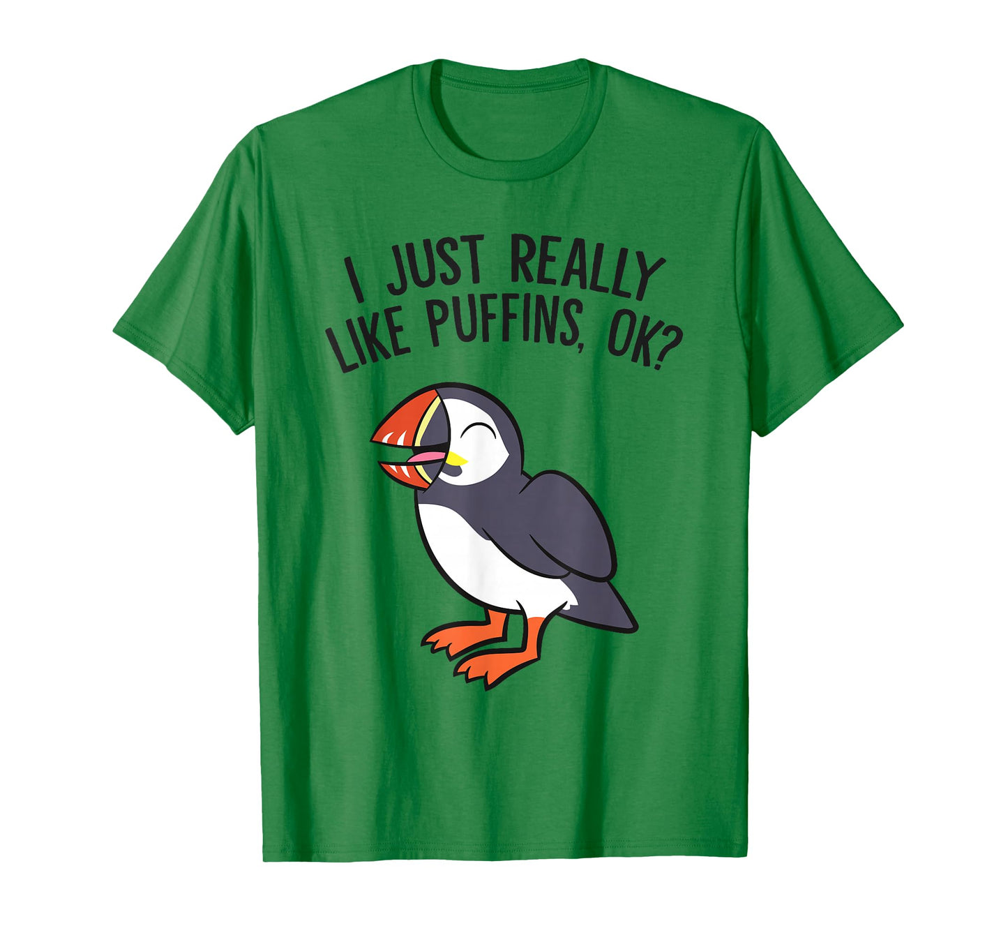 I Just Really Like Puffins, Ok? Puffin Bird T-Shirt