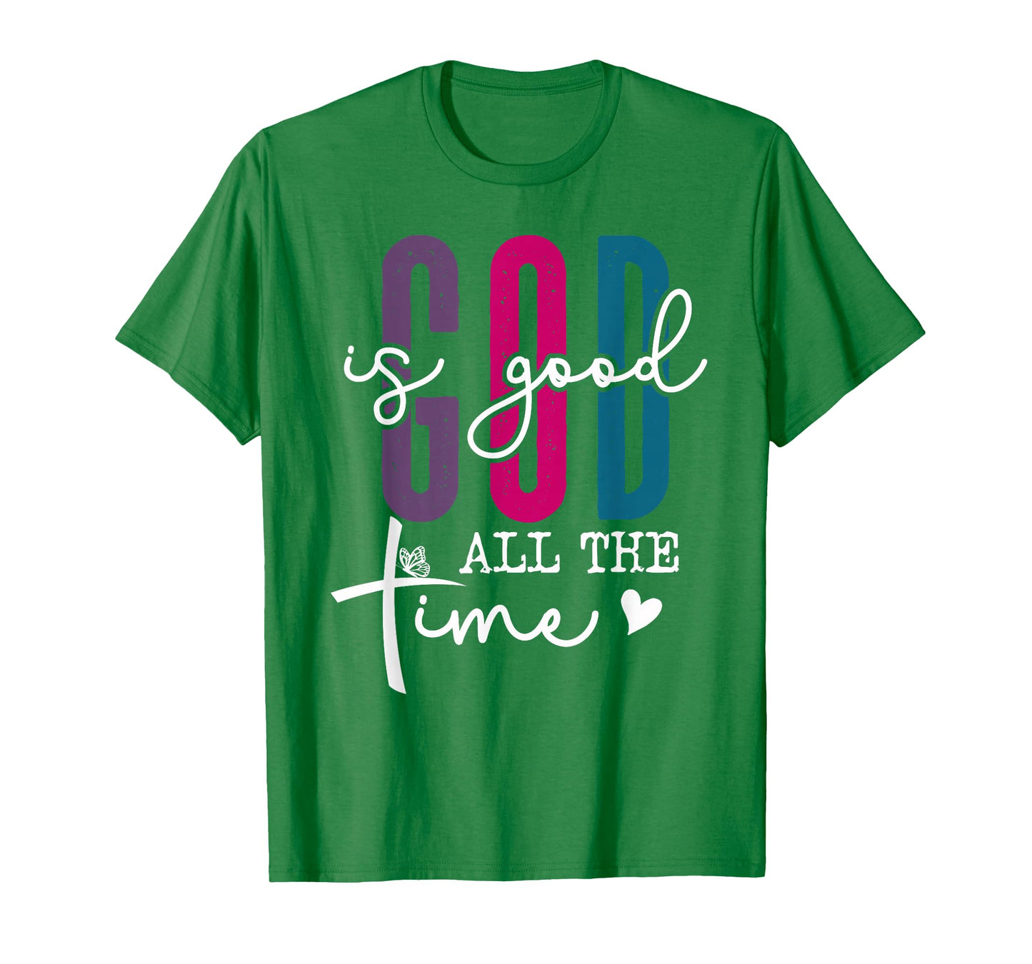 God is Good All The Time Sign Pink Christian Bible Verse God T-Shirt