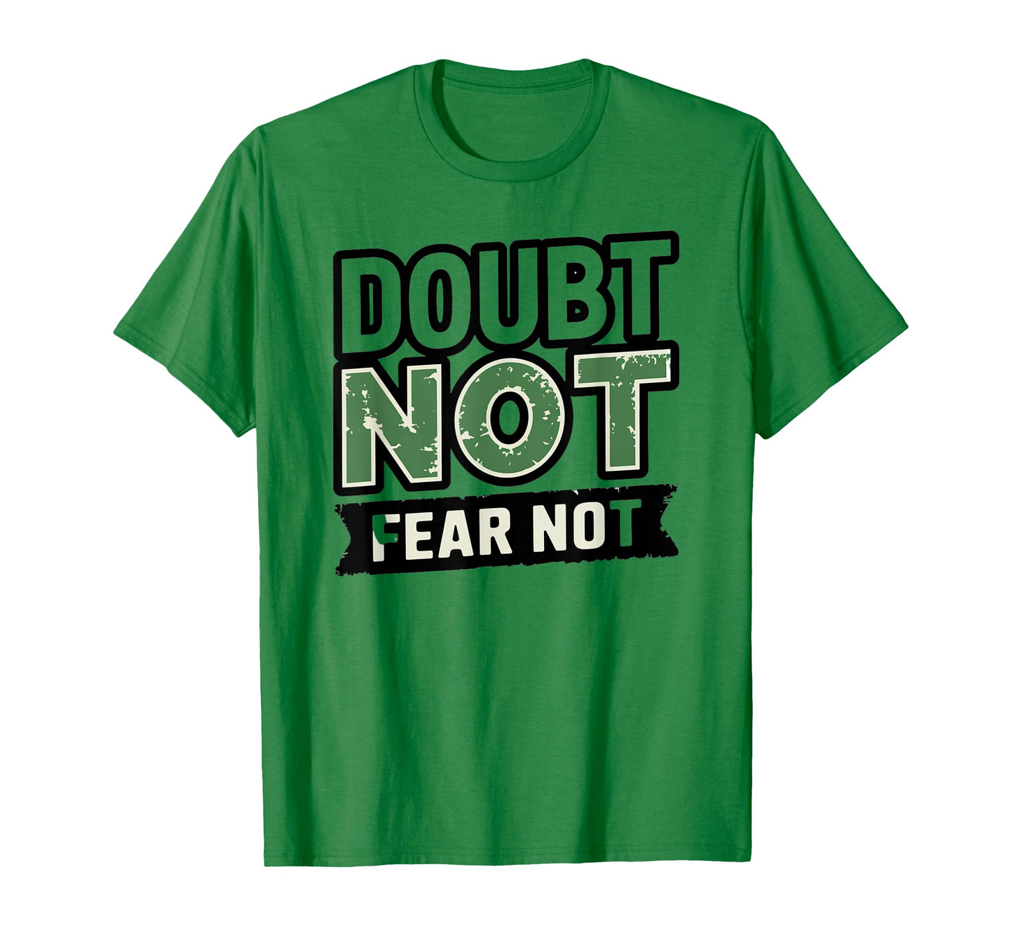 Religions Christian Wear Doubt Not Fear Not Faith T-Shirt