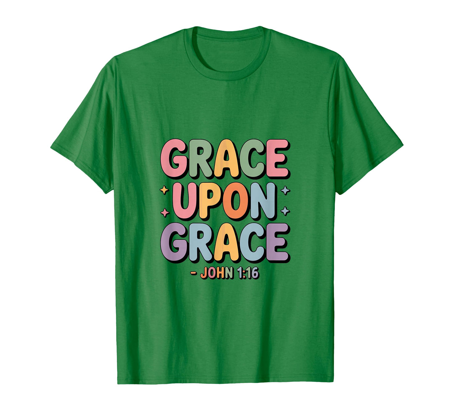 Grace Upon Grace John 1 16 Bible Verse Christian T-Shirt
