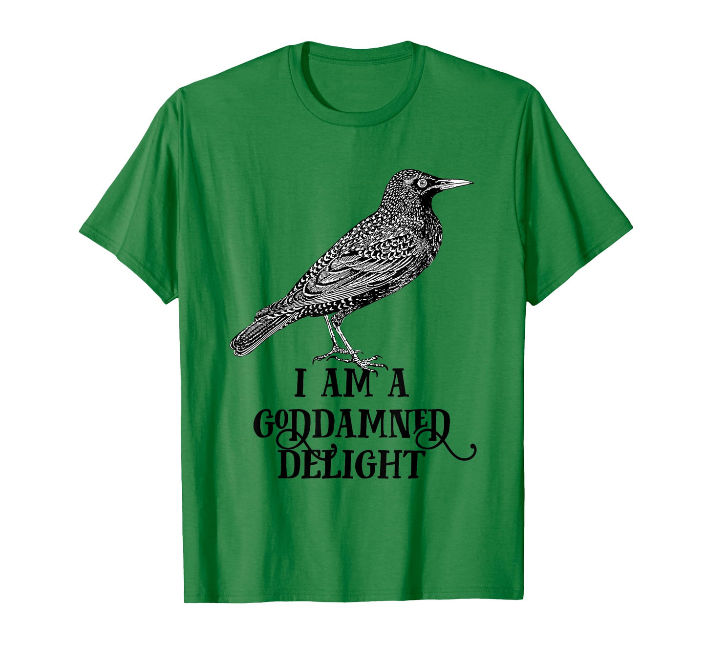 I Am A Goddamned Delight Vintage Starling Bird Lover T-Shirt
