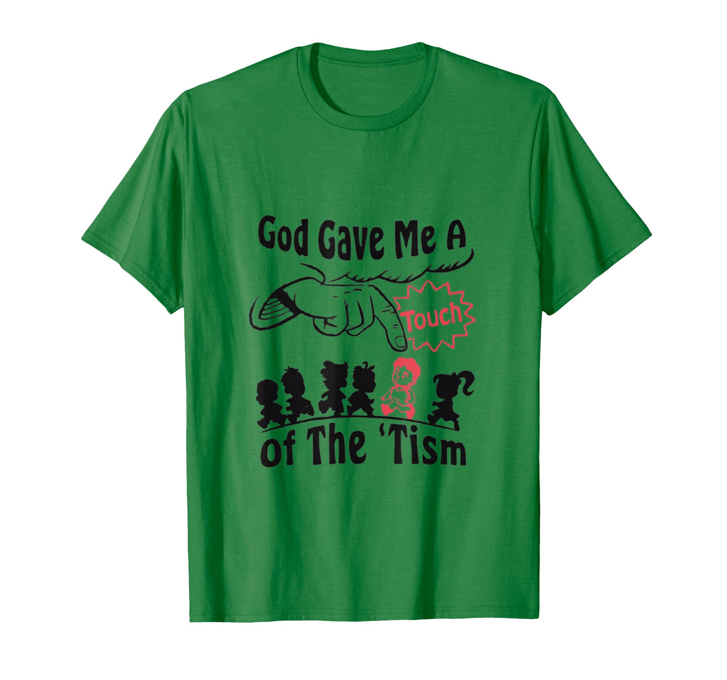 God Gave Me A Touch Of The Tism Funny Autism Meme T-Shirt
