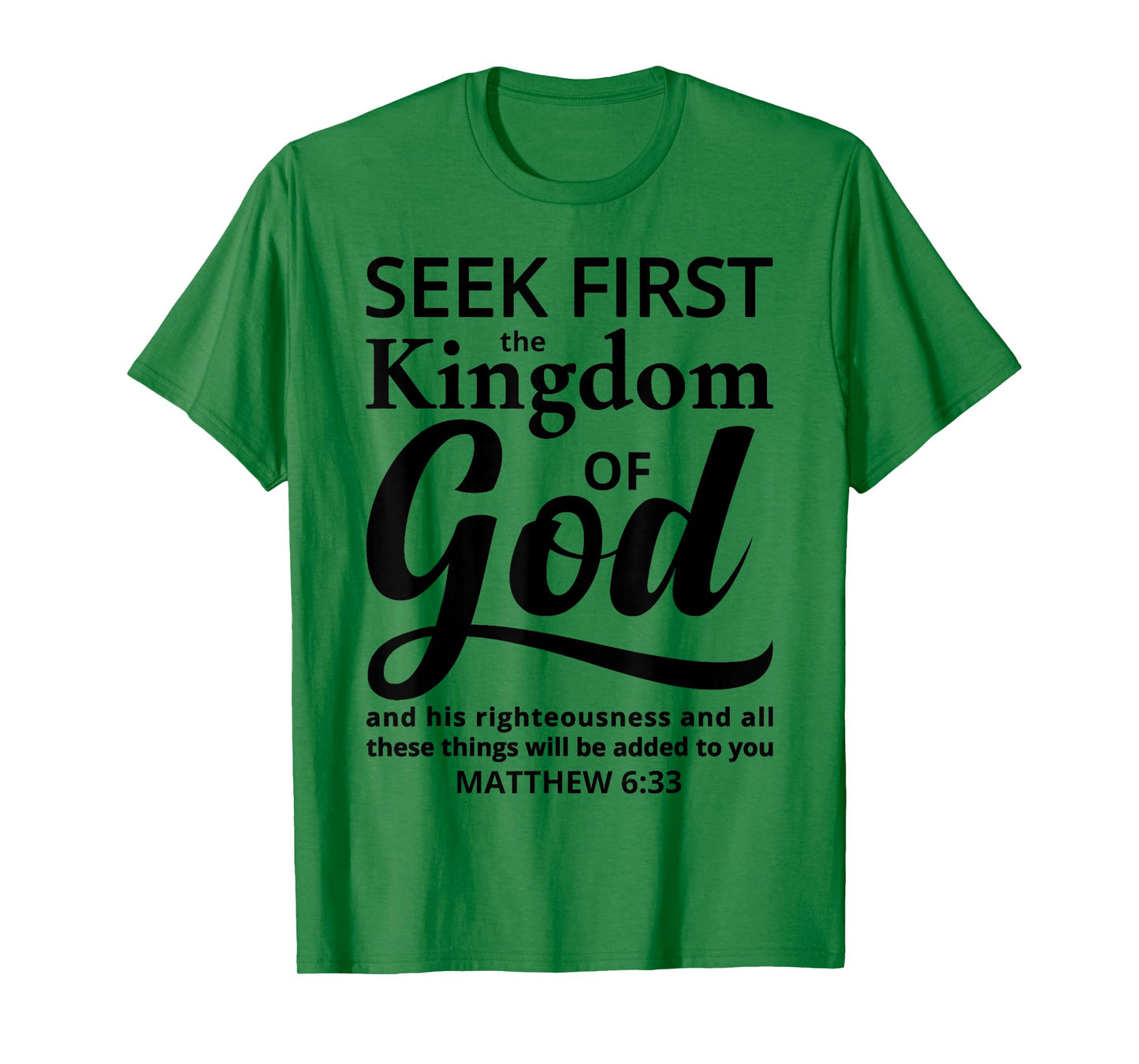 Bible Verse Seek First The Kingdom of GOD Christian T-Shirt
