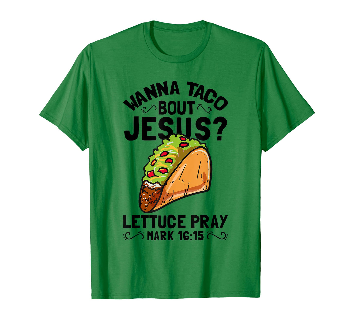 Wanna Taco Bout Jesus Funny Christian T-Shirt