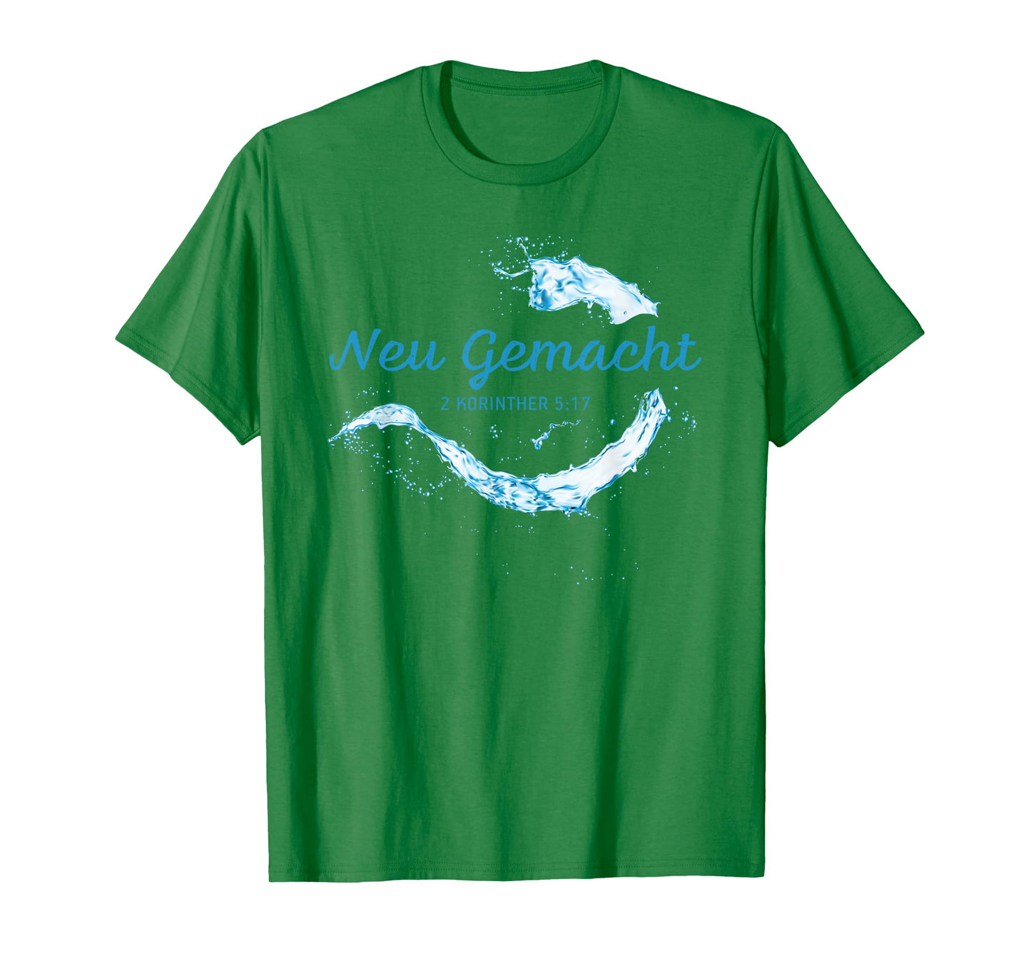 Made New in Christ – Christian Baptism 2 Corinthians 5:17 T-Shirt