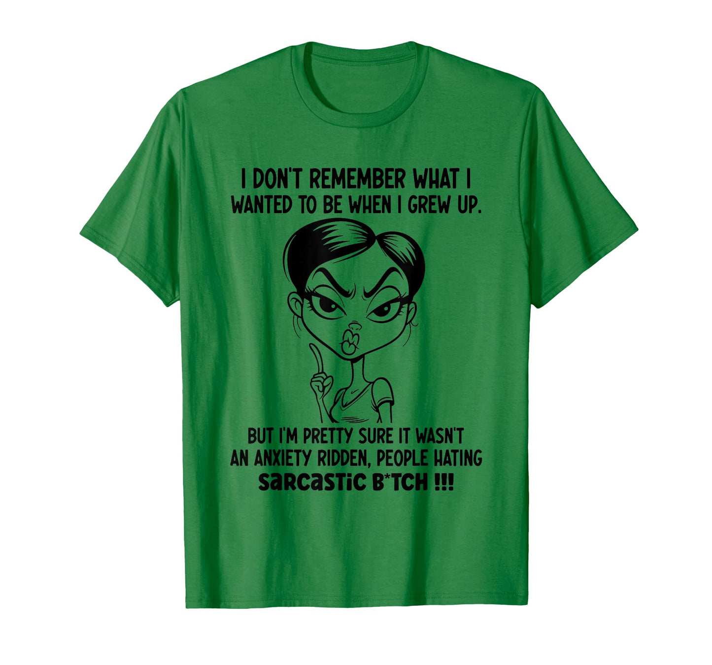 I Don't Remember What I Wanted to Be When I Grew Up T-Shirt