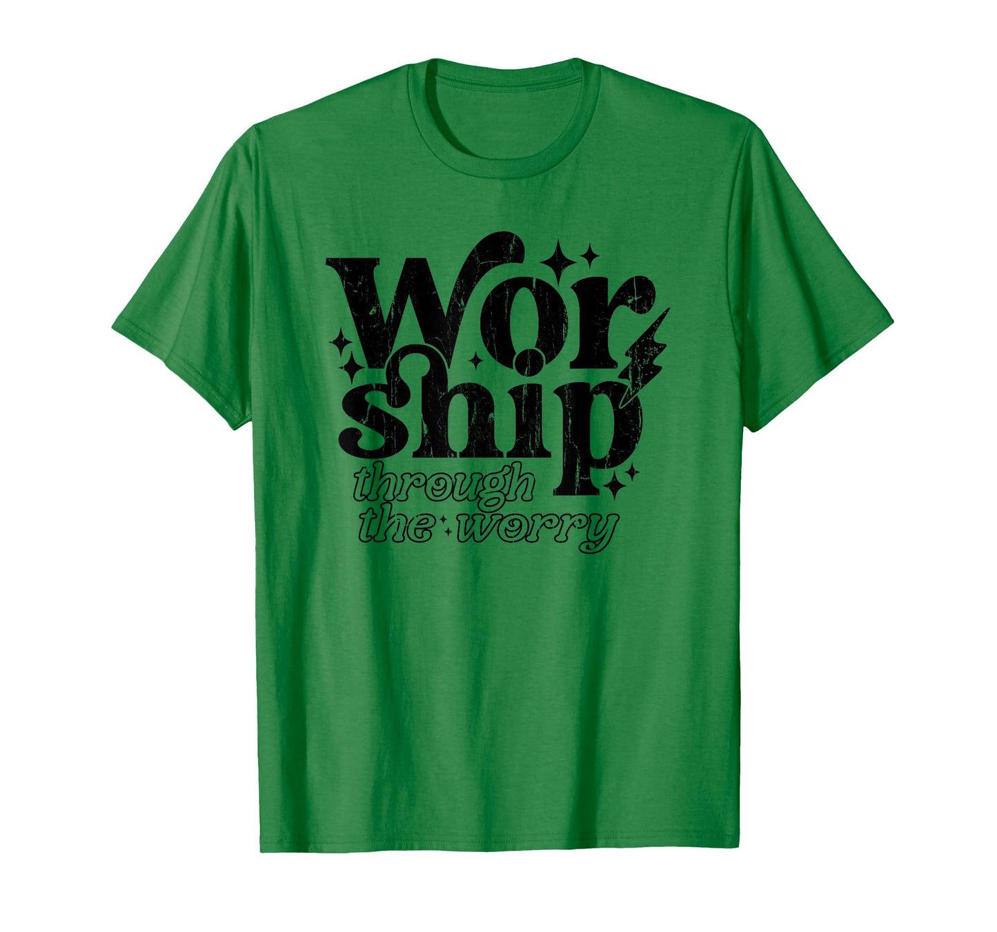 Worship Through The Worry, Jesus, Christian, Bible Verse T-Shirt