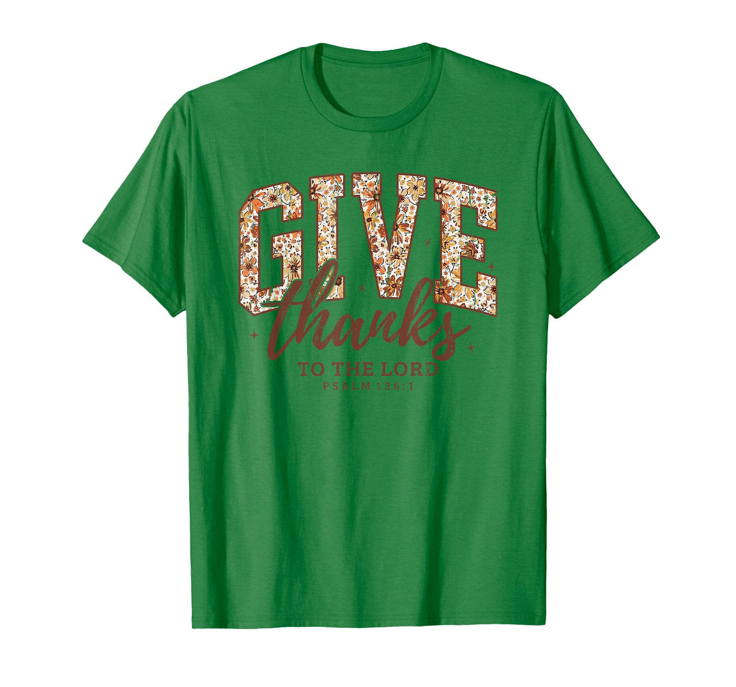 Give Thanks to The Lord, Fall Christian, Bible Verse T-Shirt