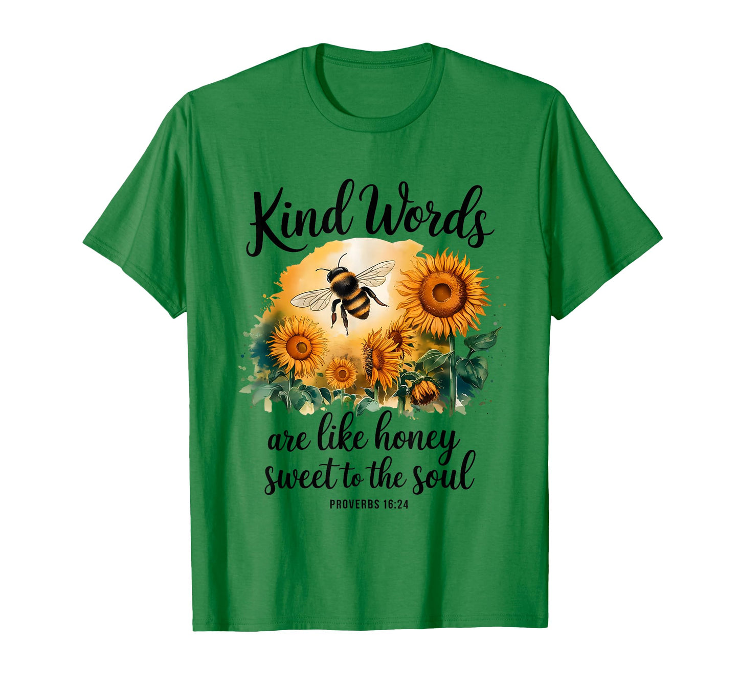 Kind Words are Like Honey Sweet to The Soul Christians T-Shirt