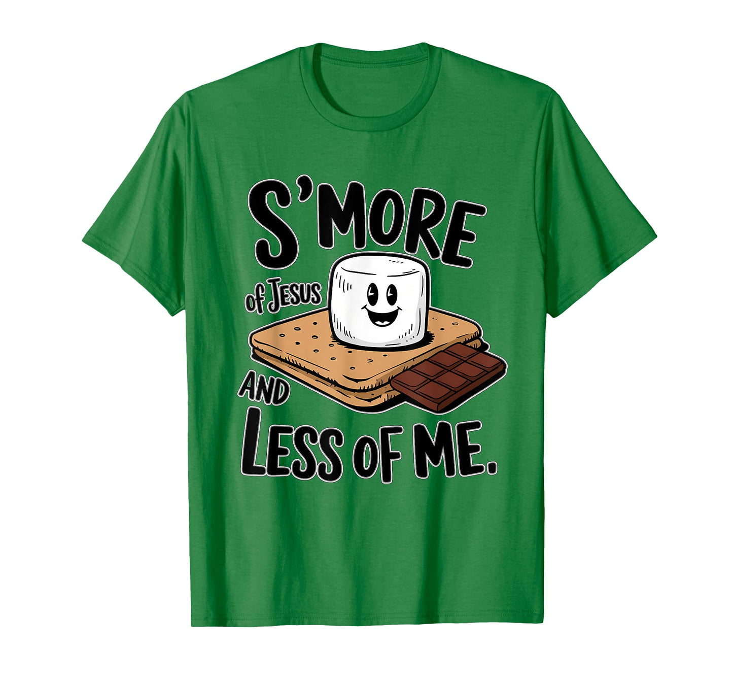 S'more Of Jesus And Less Of Me Funny Christian T-Shirt
