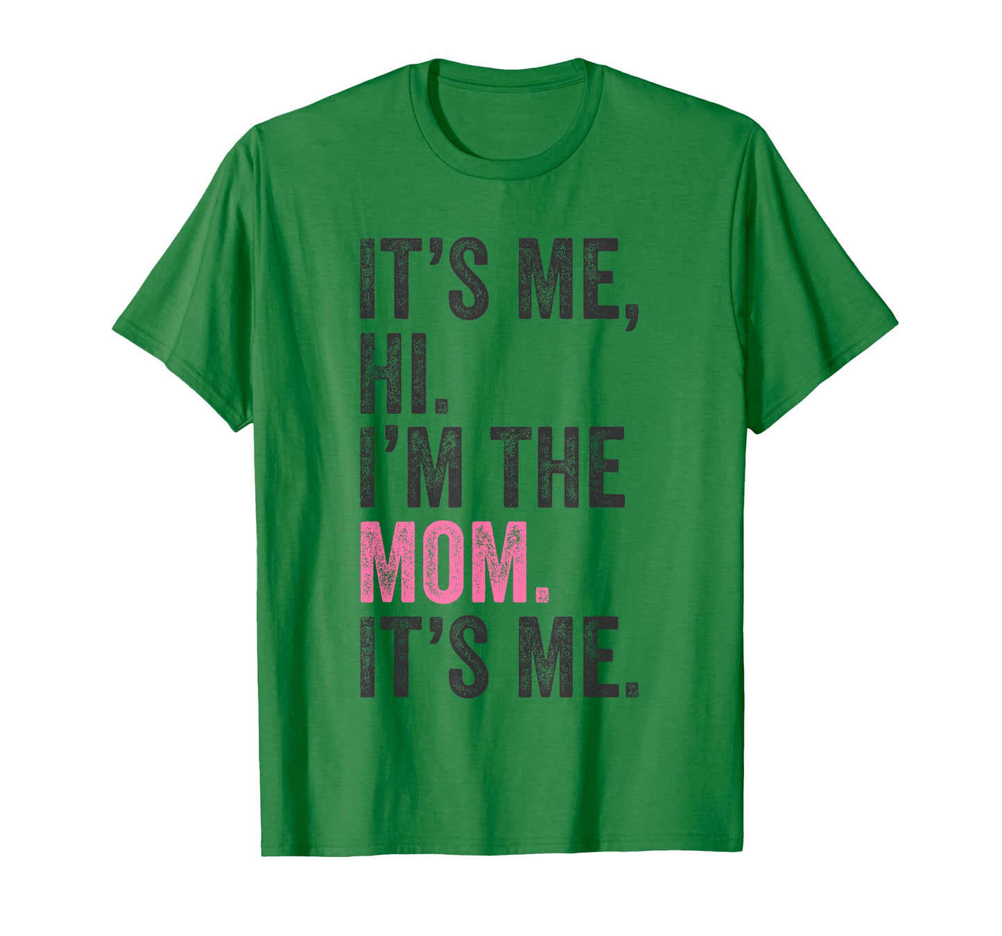 It's Me Hi I'm The Mom It's Me Retro Men Women Kids T-Shirt