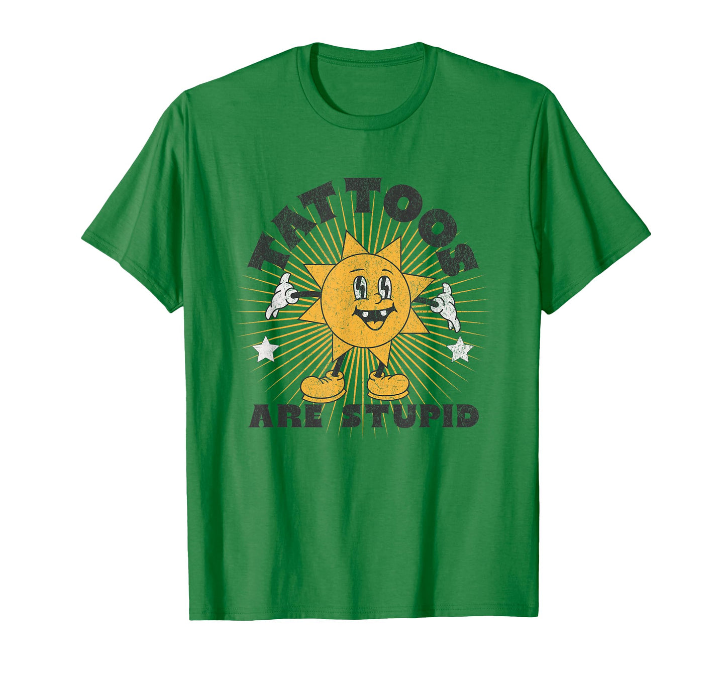 Tattoos Are Stupid for Women T-Shirt