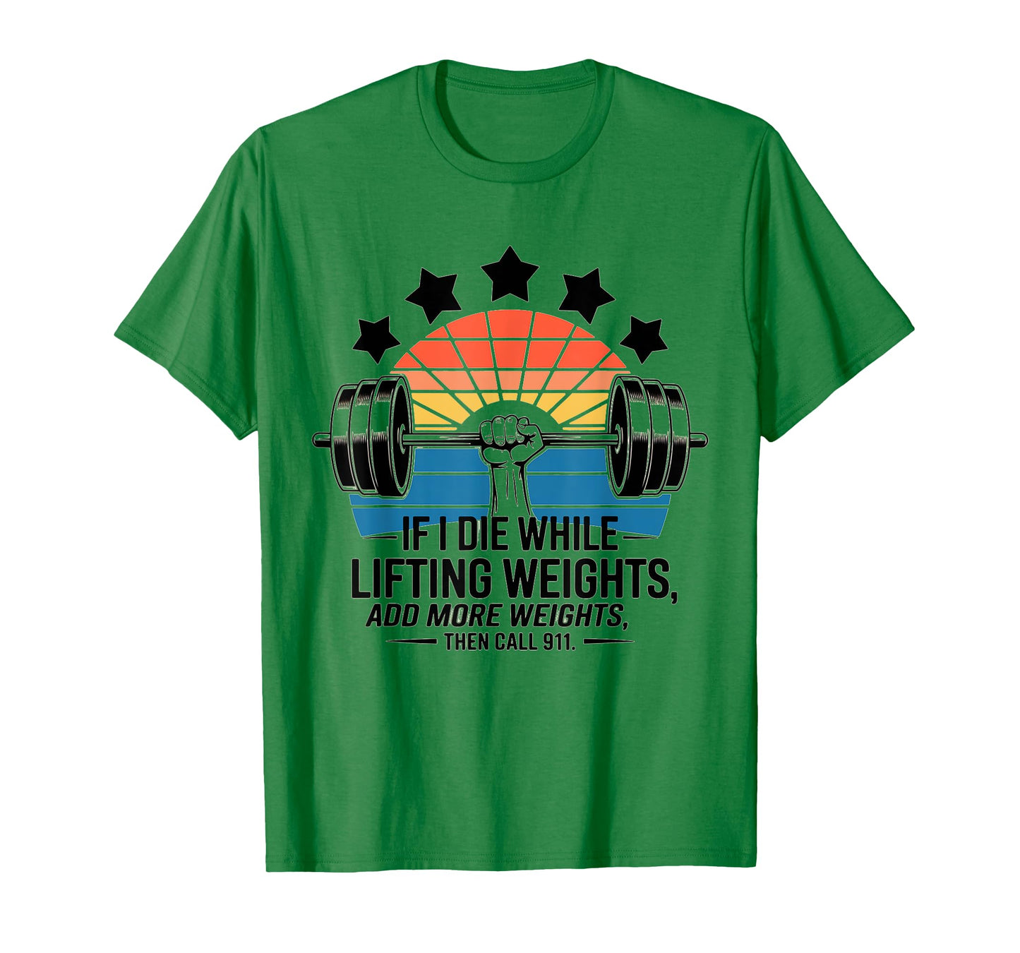Funny Sayings Humor If I Die While Lifting Weights Retro T-Shirt