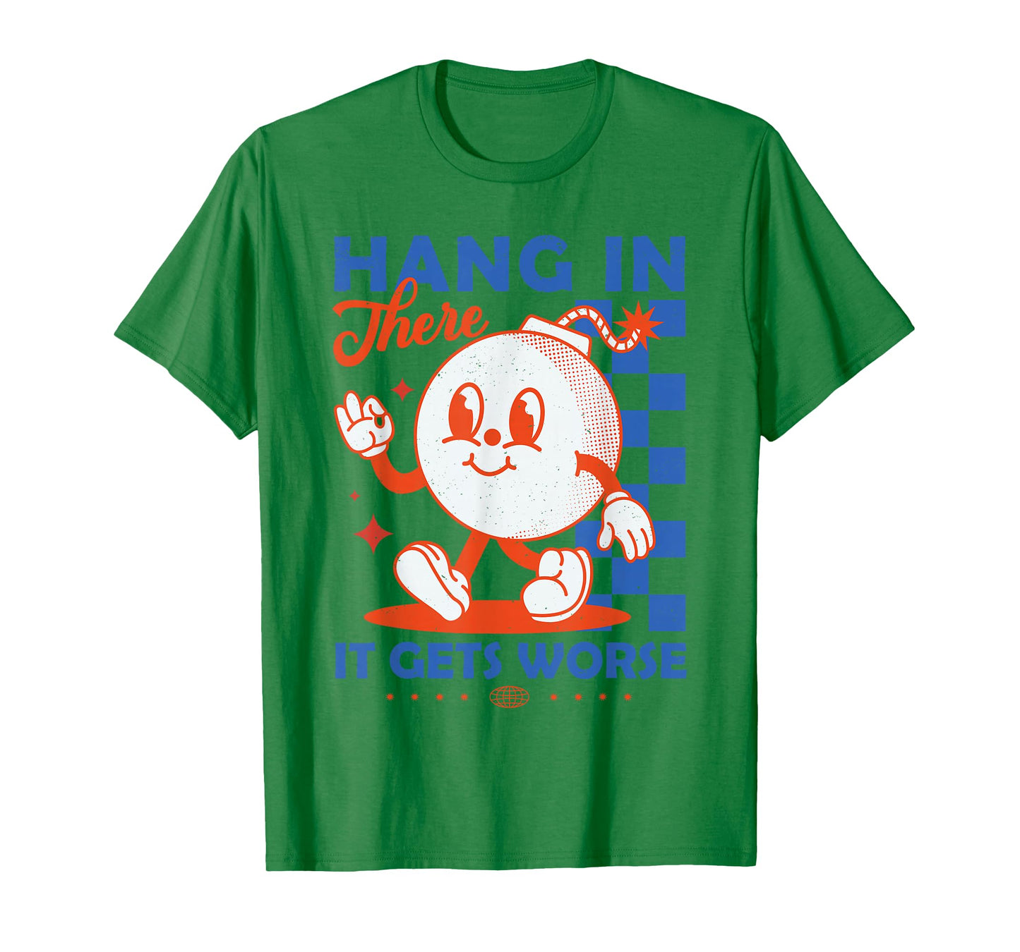 Hang In There It Gets Worse Retro Dark Humor Cartoon Bomb T-Shirt