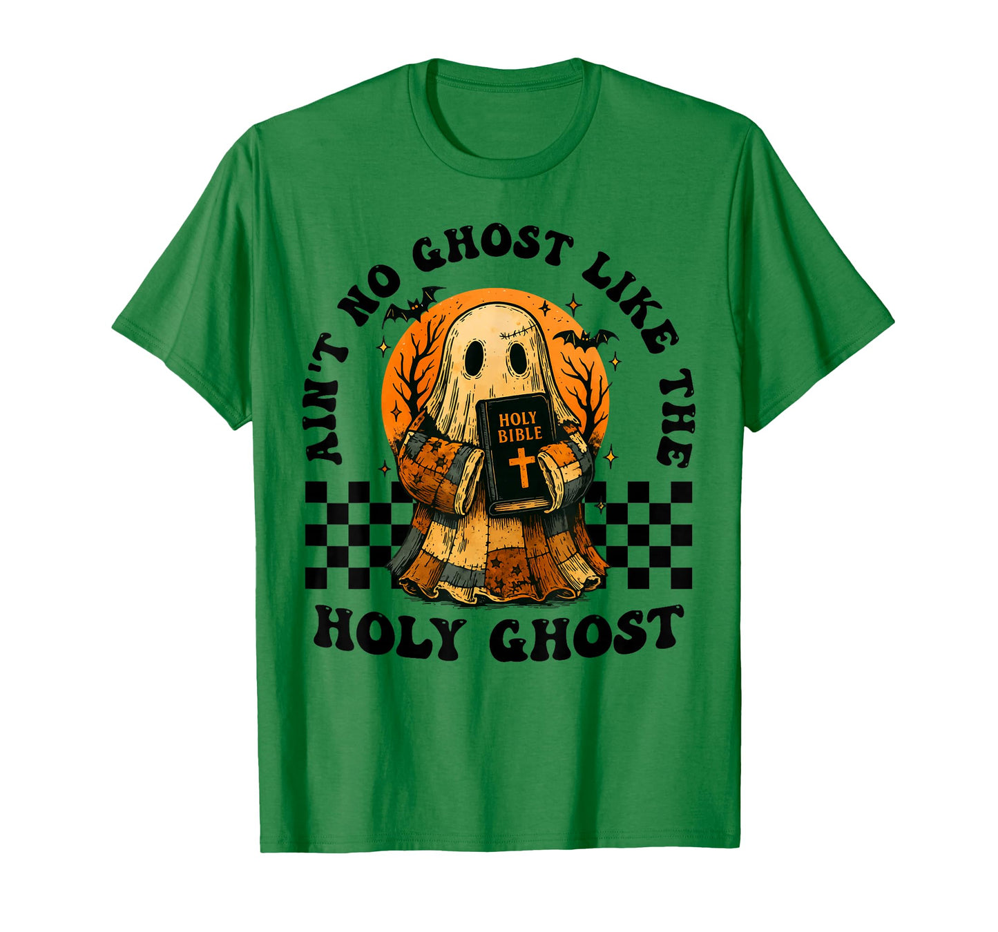 Ain't No Ghost Like The Holy Ghost Christian Halloween T-Shirt