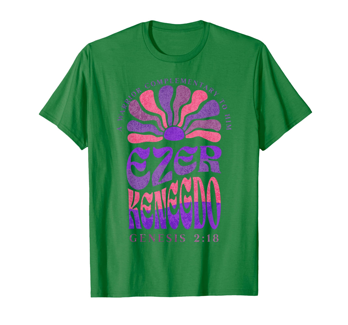 Ezer Kenegdo A Warrior Complimentary to Him Genesis 2:18 (2) T-Shirt