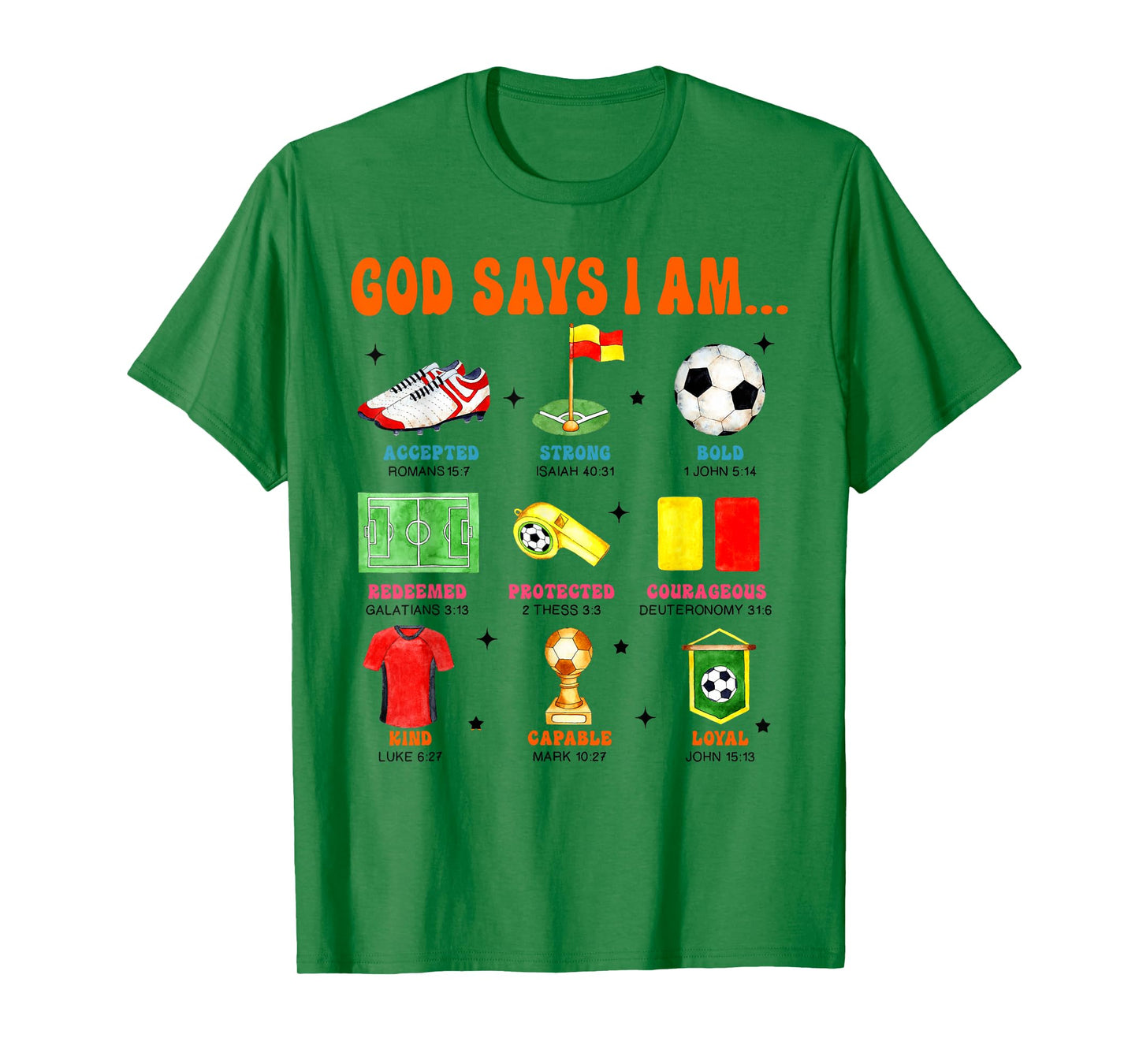 Soccer Lover Soccer Player Game Day Christian God Says I'm T-Shirt