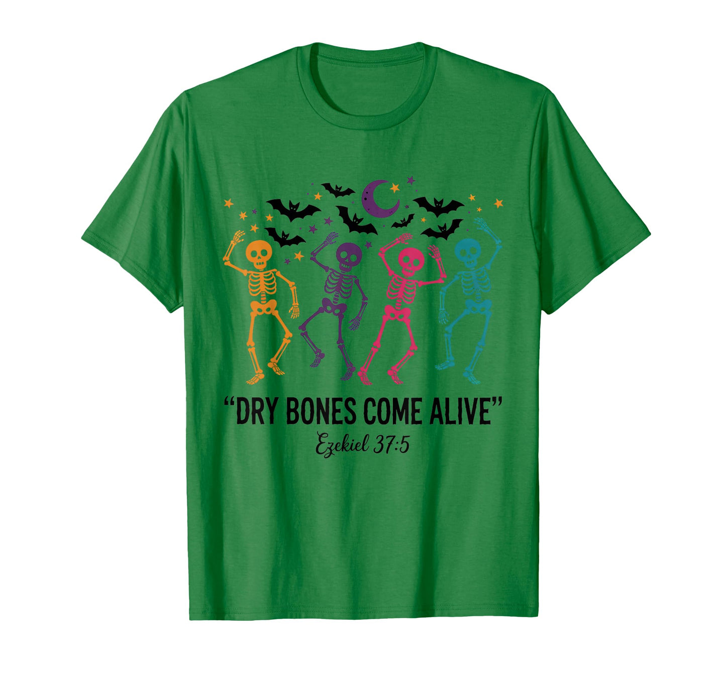 Dancing Skeleton Dry Bones Come Alive Christian Halloween T-Shirt