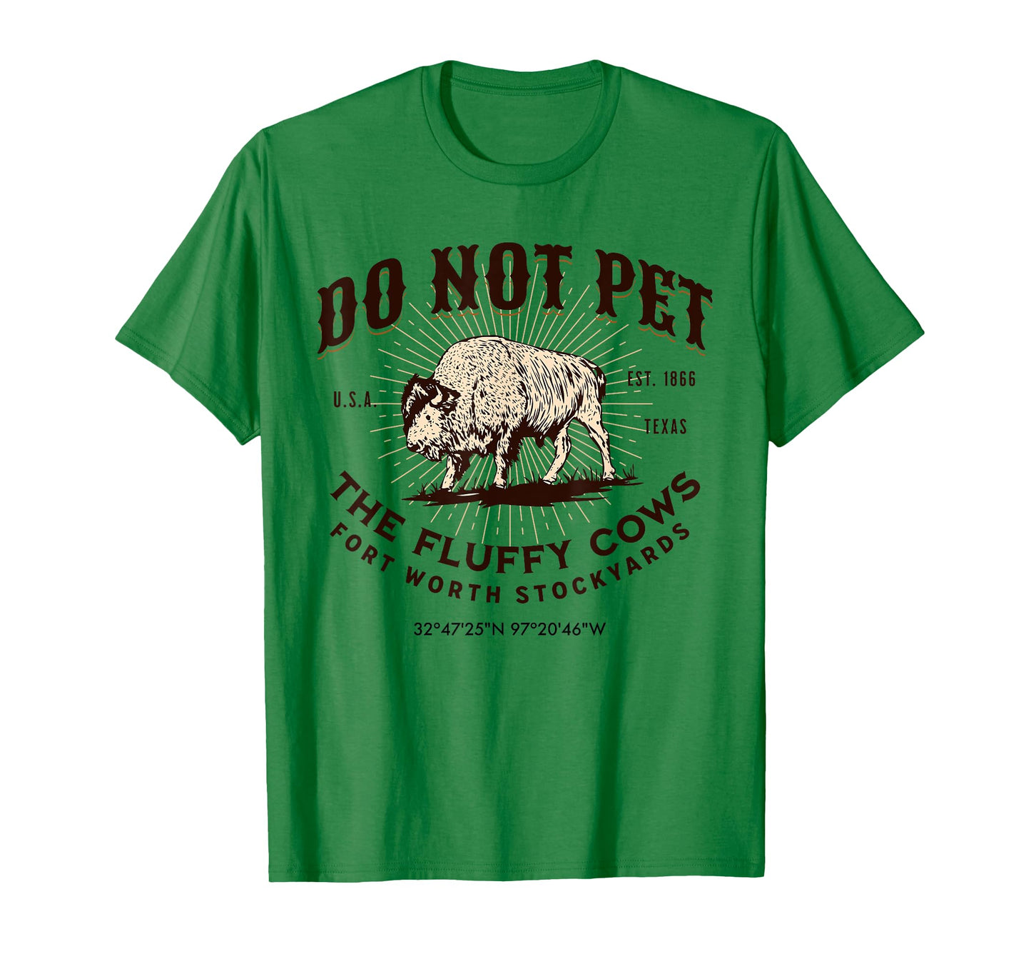 Fort Worth Stockyards Texas Do Not Pet The Fluffy Cows Bison T-Shirt