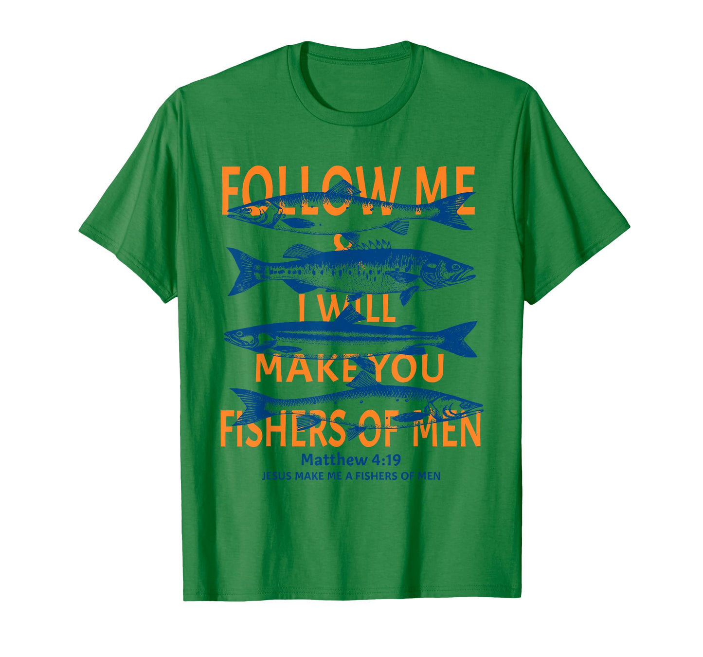 Fishers of Men Matthew 4:19 Bible Fishing Gift Men Women T-Shirt