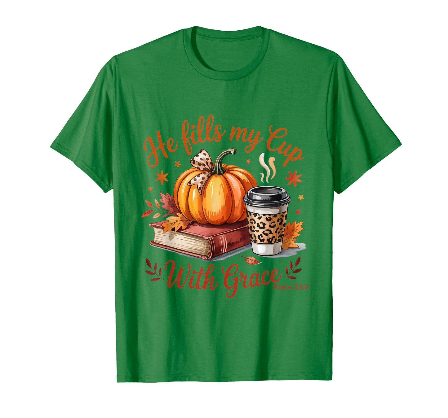He Fills My Cup with Grace Fall Coffee Pumpkin Christian T-Shirt