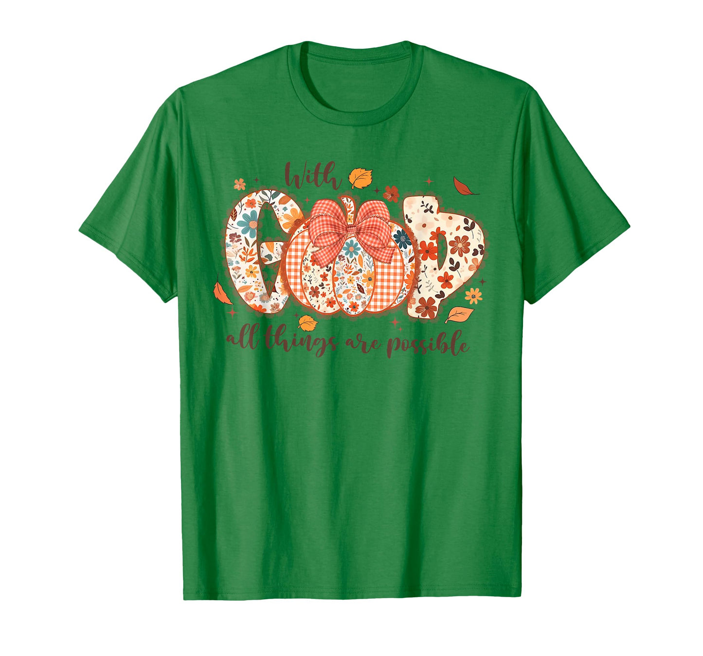 with GOD All Things are Possible Christian Fall Pumpkin Lace T-Shirt