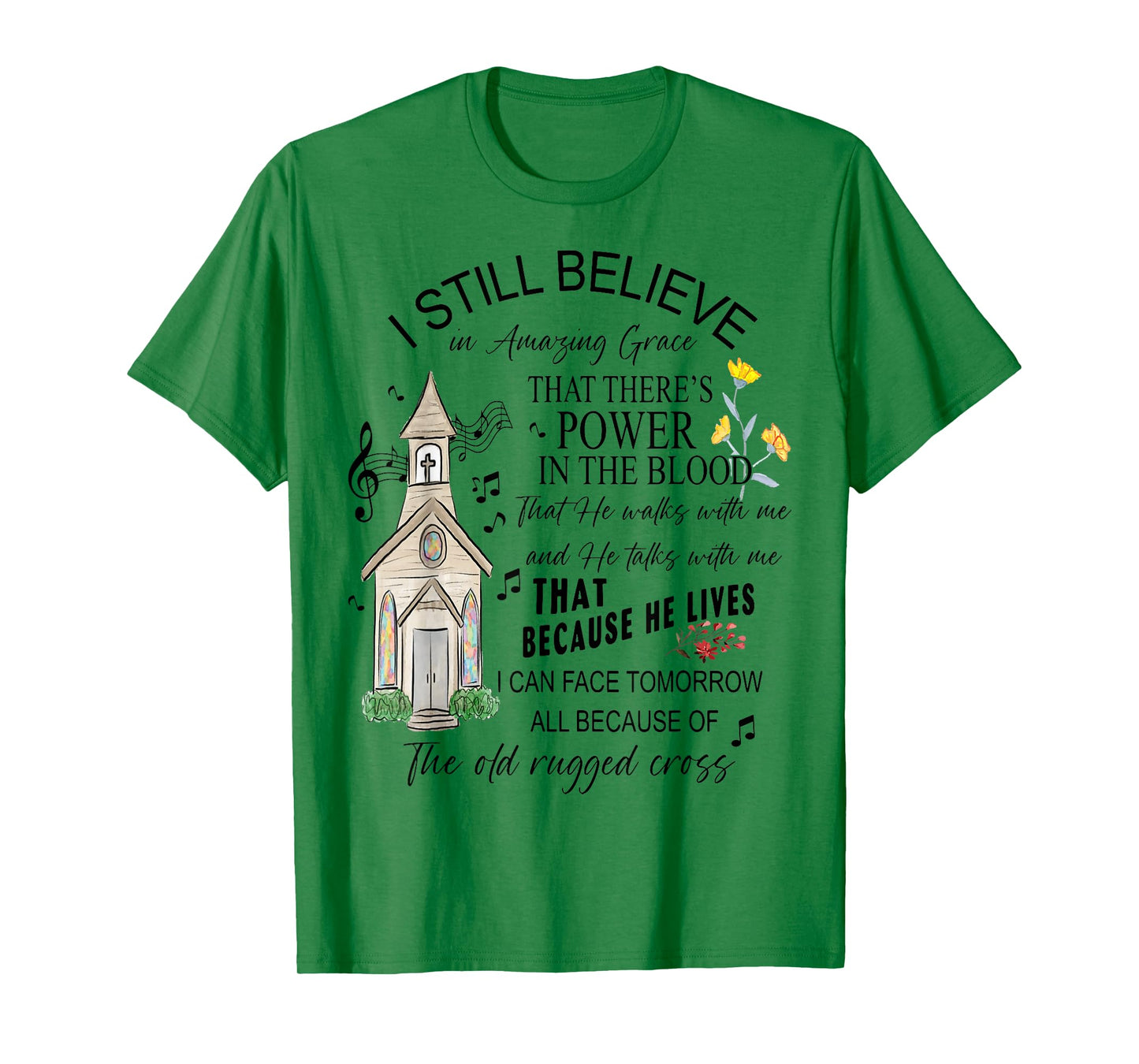 I Still Believe, Power in the Blood, and Old Rugged Cross T-Shirt
