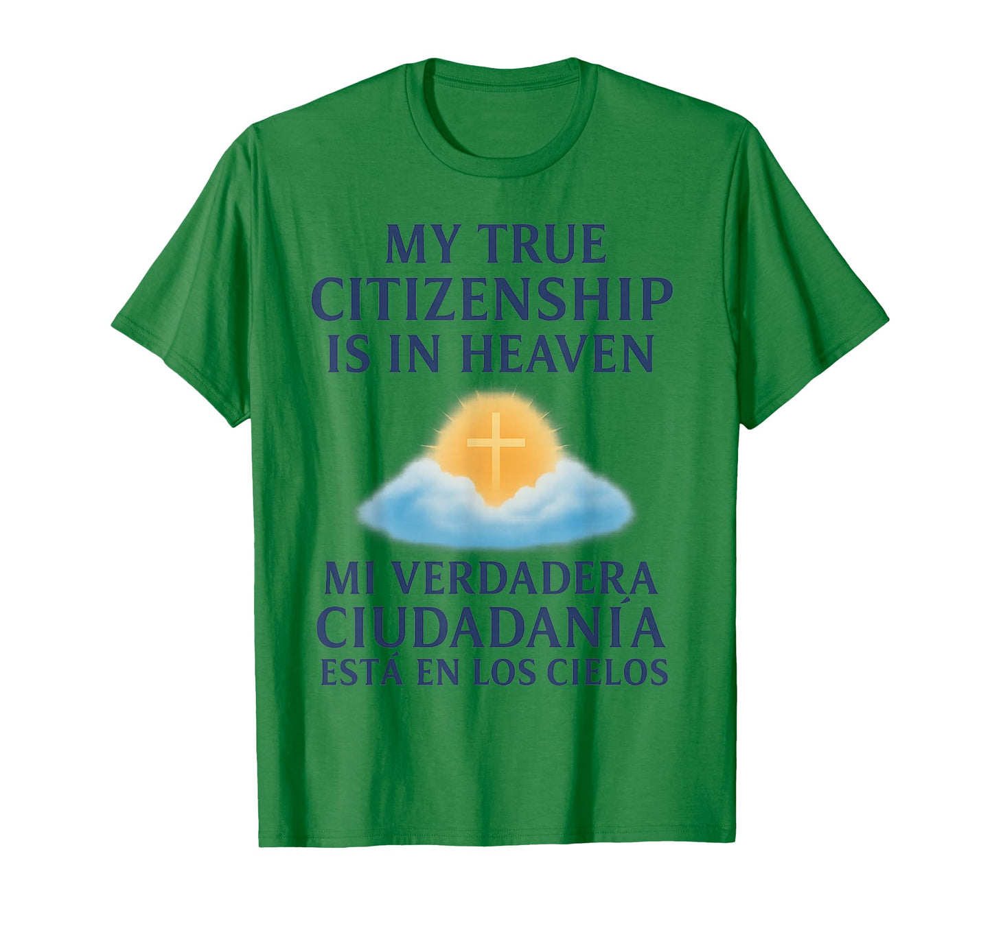My True Citizenship is in Heaven/Mi Verdadera Ciudadanía T-Shirt