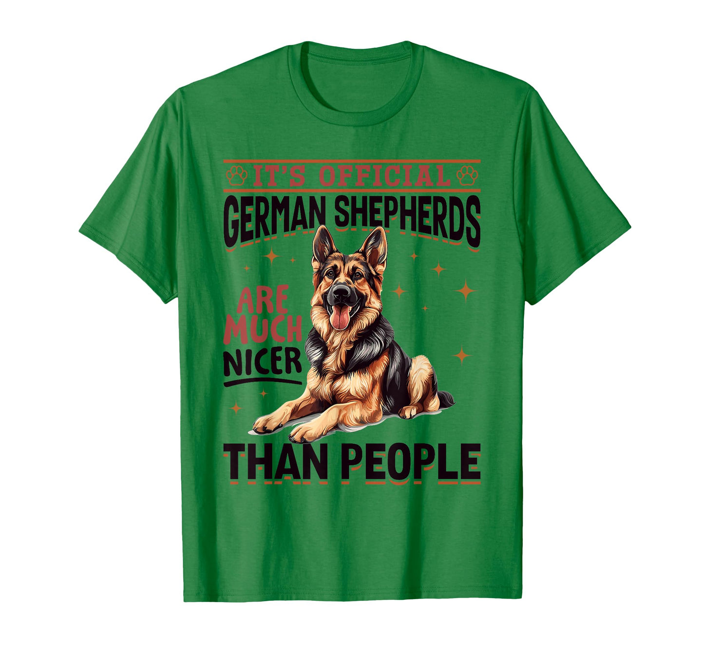 German Shepherd Dog Breed It´s Official German Shepherds are T-Shirt