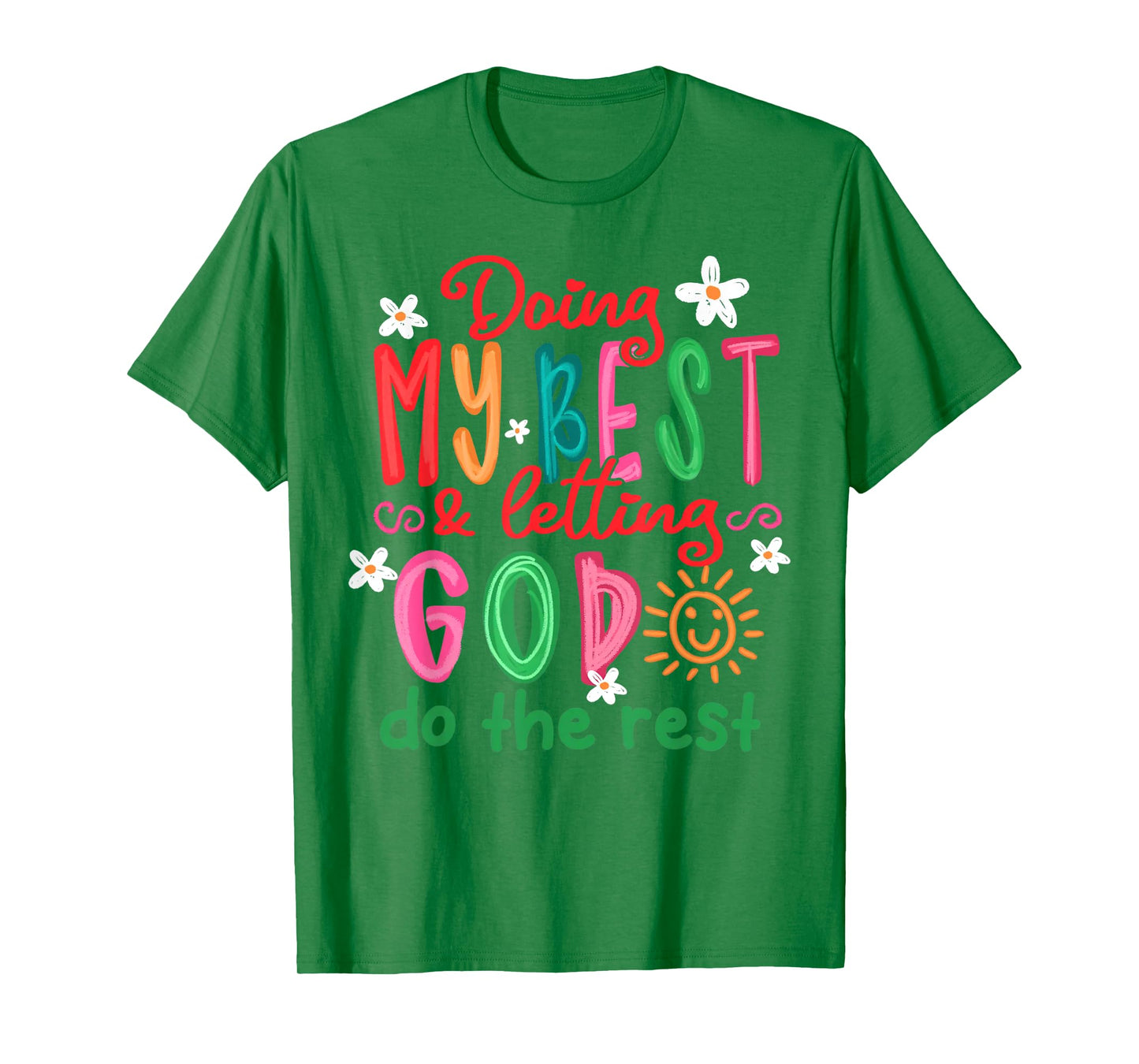 Doing My Best And Letting God Do The Rest Christian Faith T-Shirt