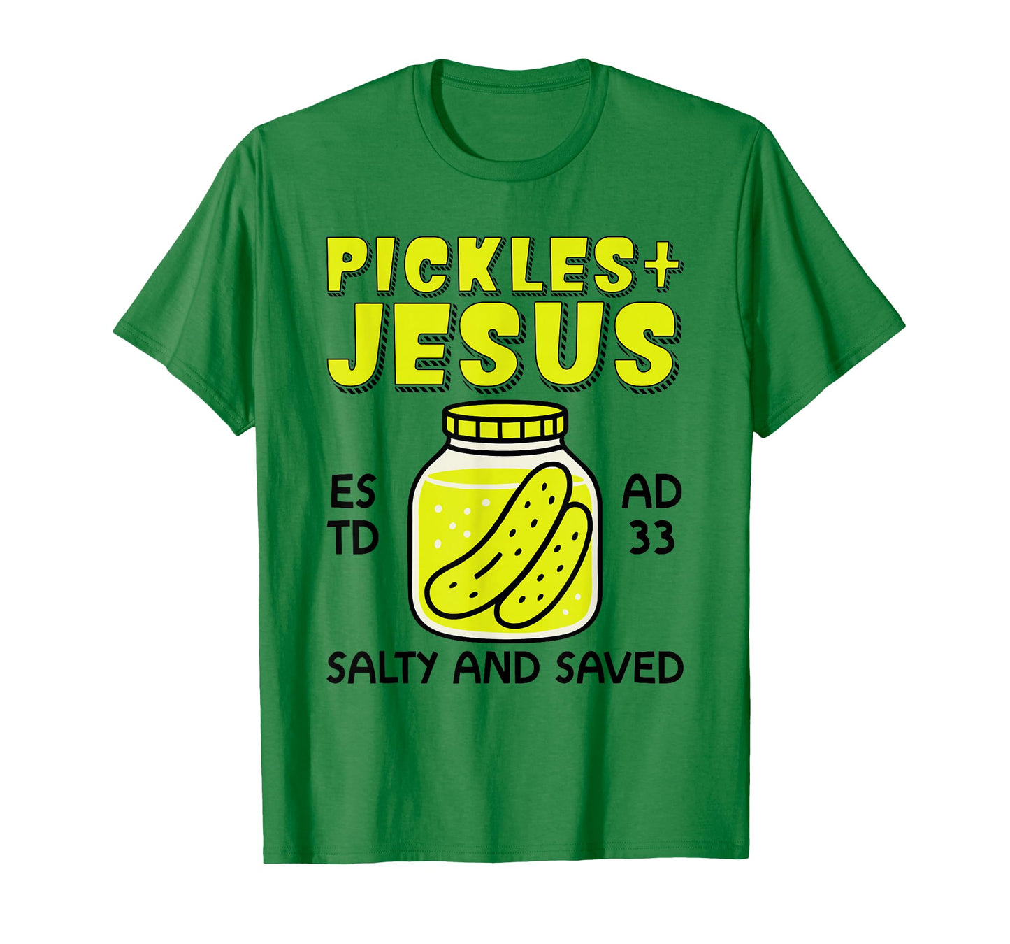 Pickles Jesus Salty And Saved - Jesus And Pickles Christian T-Shirt