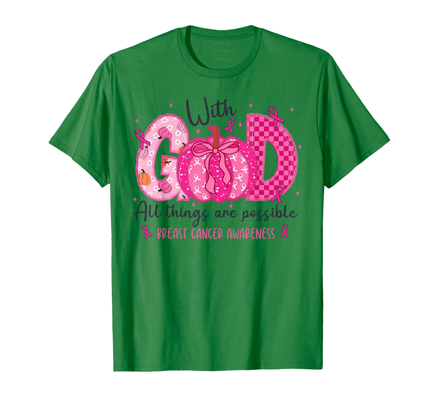 Breast Cancer Faith with God All Things Possible Wear Pink T-Shirt