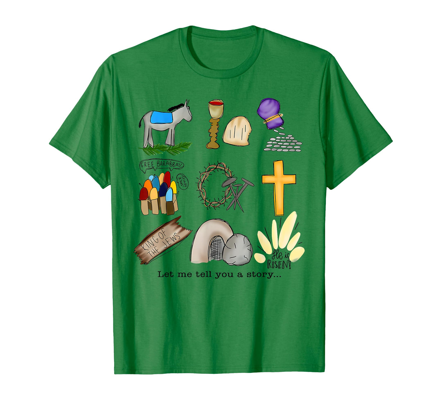 Let Me Tell You A Story He Is Risen Jesus Easter Christian T-Shirt