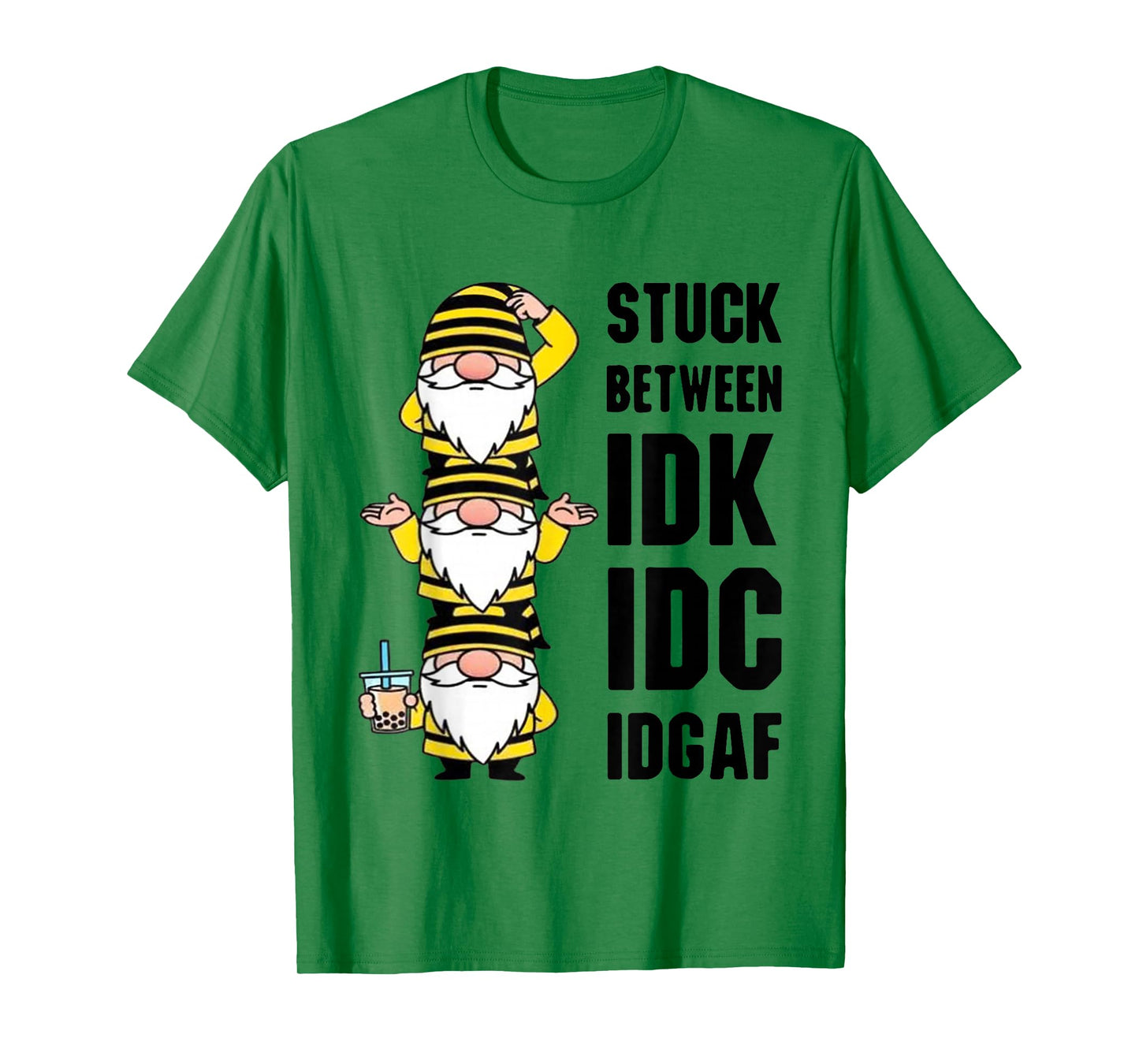 Gnome Stuck Between IDK IDC and IDGAF T-Shirt