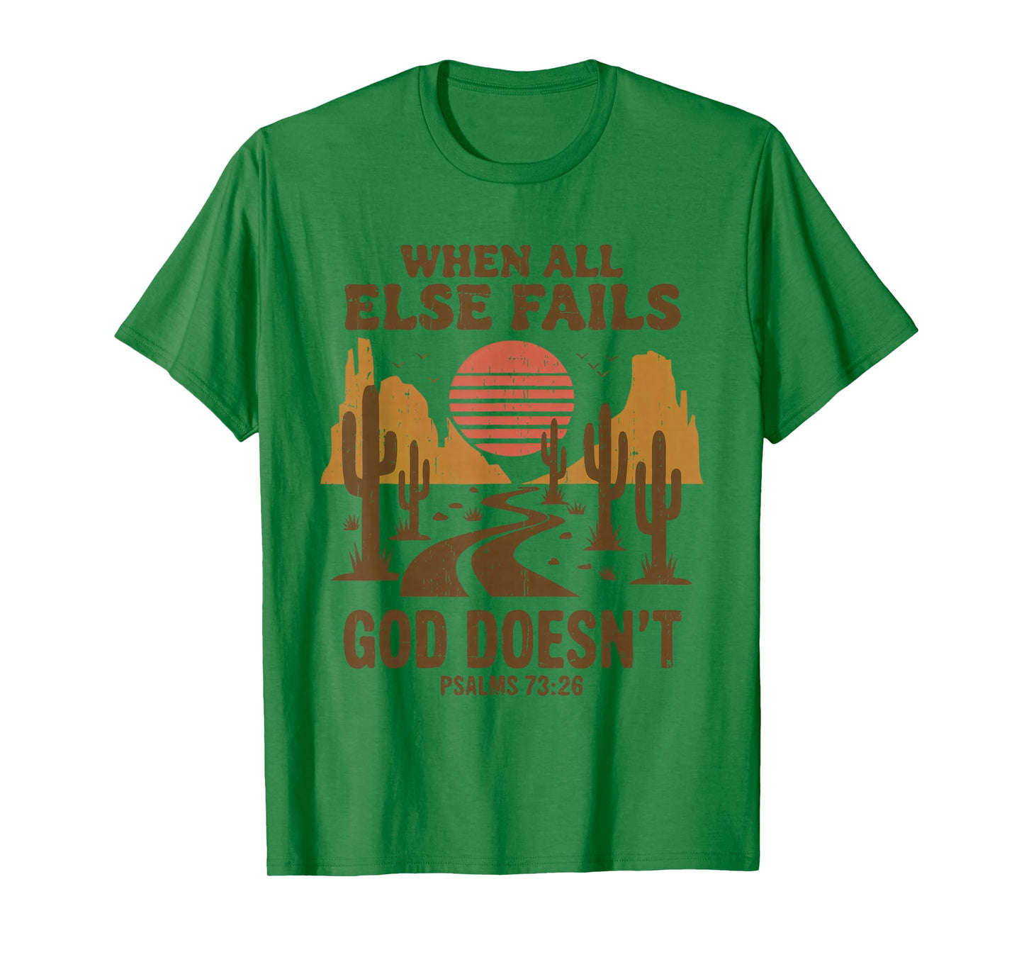 When All Else Fails God Doesn't Retro Desert Christian Shirt T-Shirt