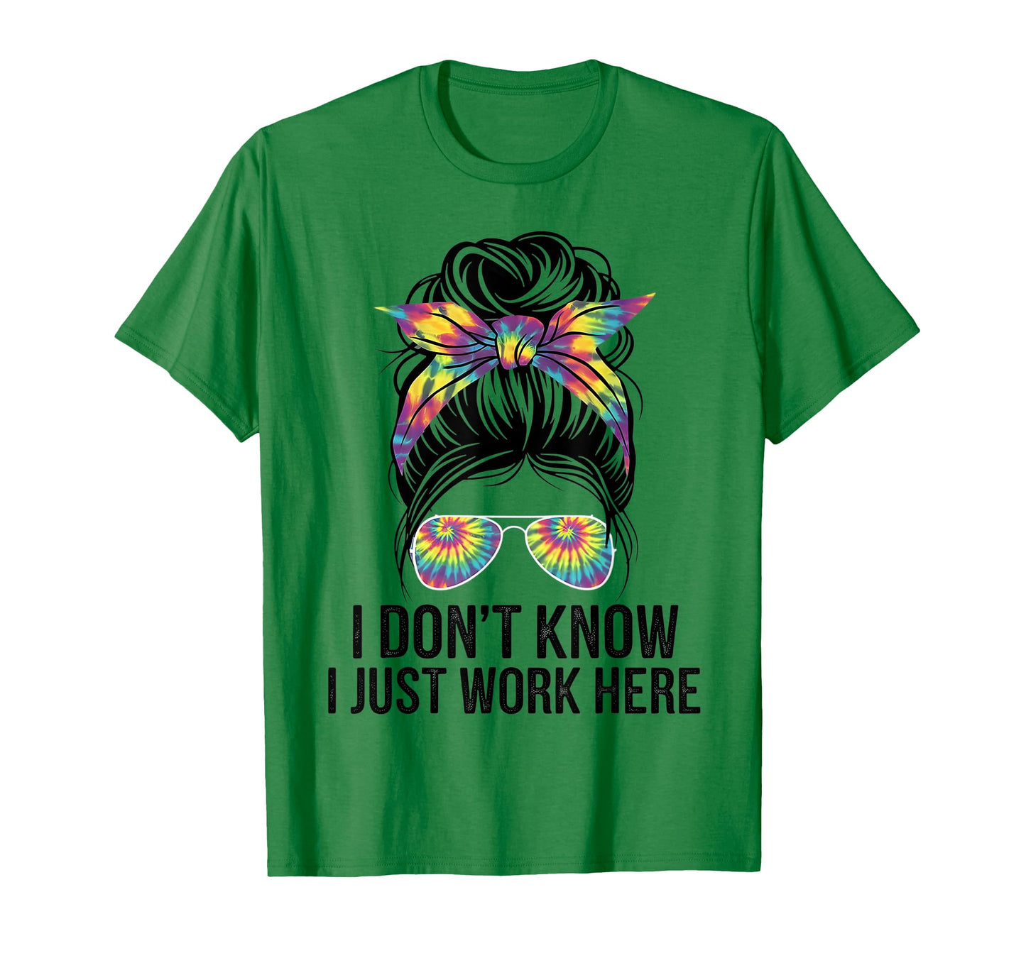 I Don't Know I Just Work Here Funny Sarcasm Quotes Gifts T-Shirt