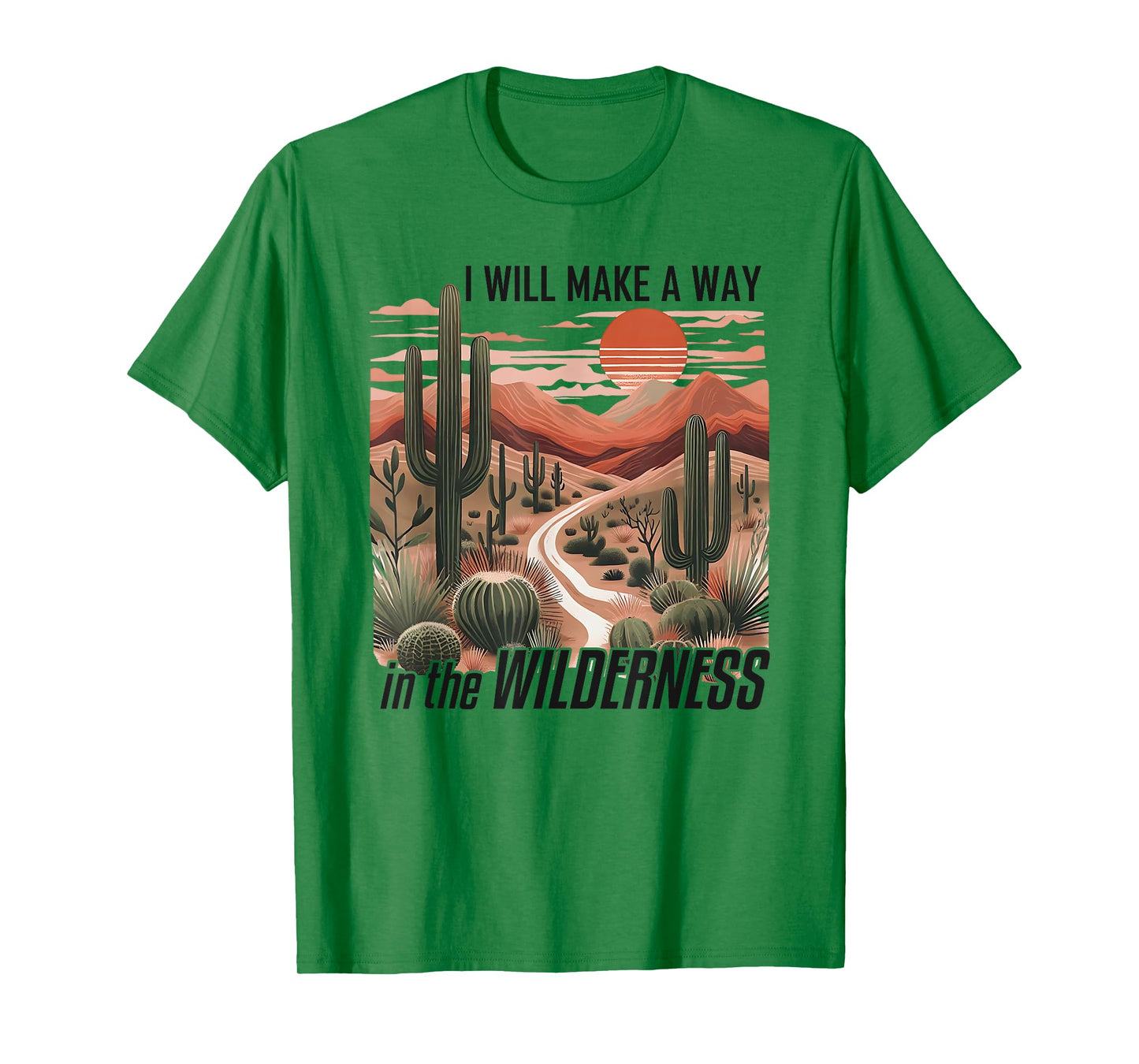 I Will Make a Way in the Wilderness Bible Verse Isaiah 43:19 T-Shirt