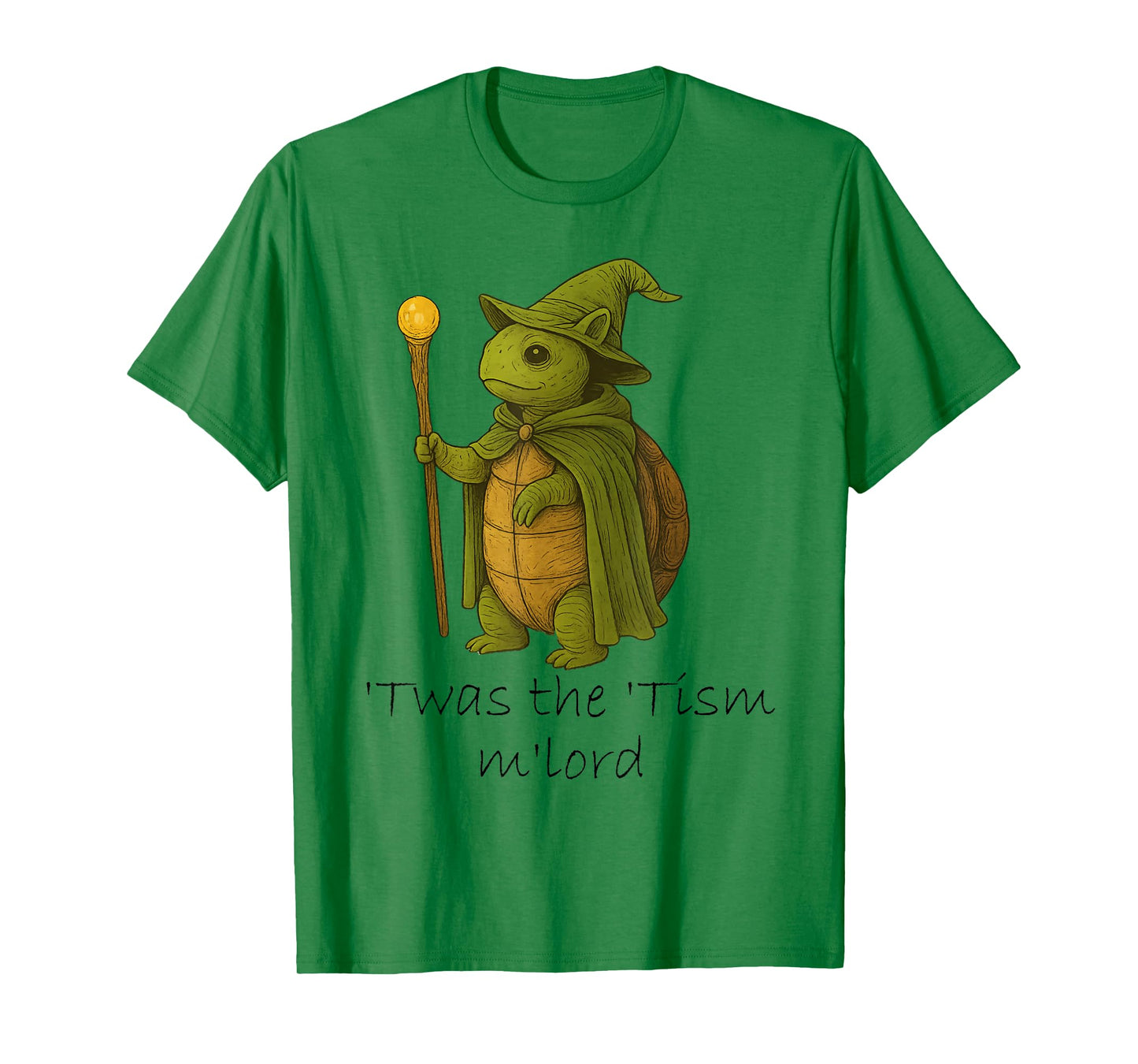 Funny Autistic Autism Meme Turtle 'TWAS The Tism M'lord T-Shirt