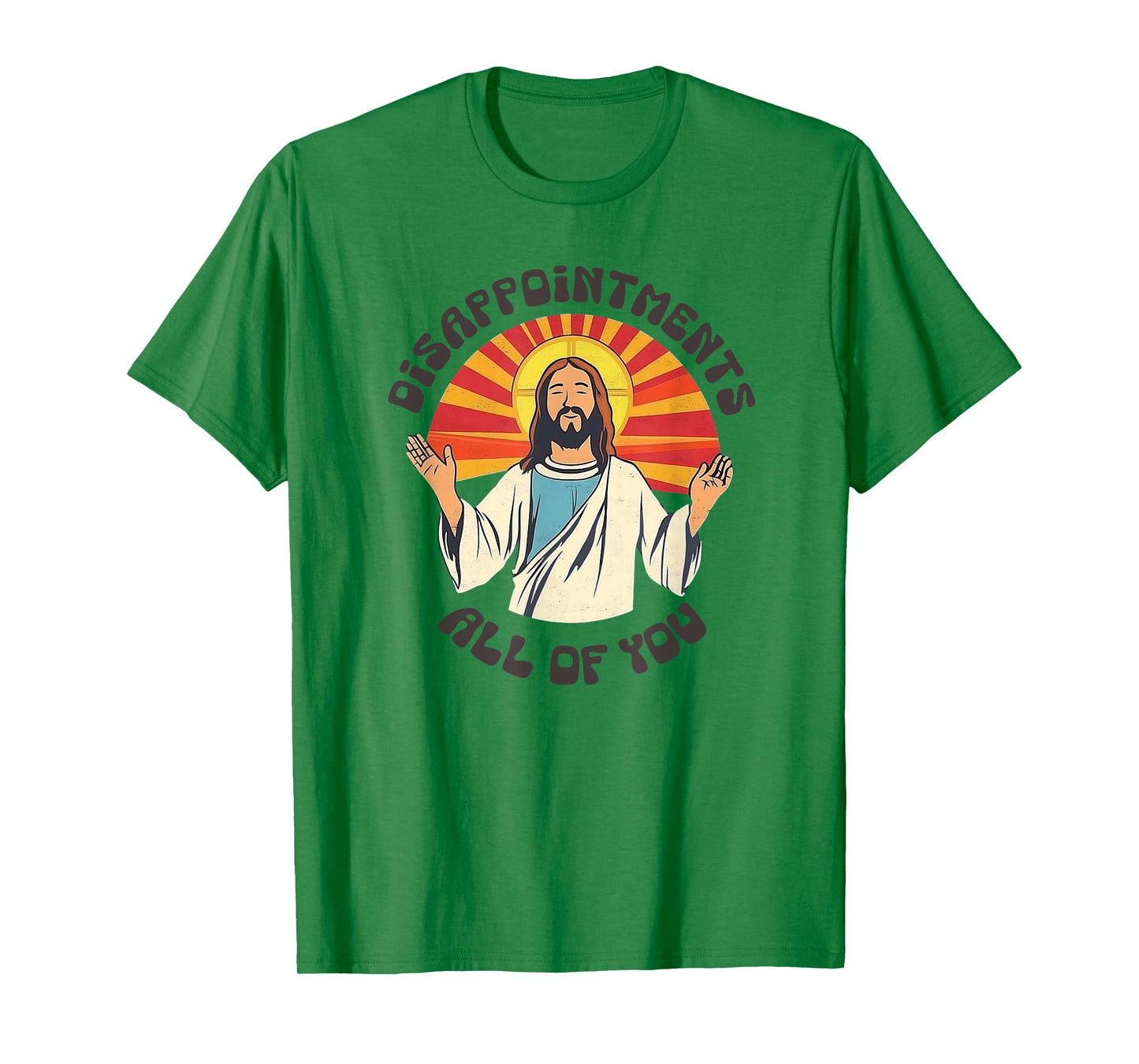 Disappointments All of You Jesus Funny Christian Humor T-Shirt