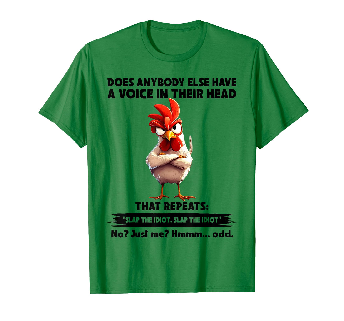 Does Anybody Else Have A Voice in Their Head Funny Chicken T-Shirt