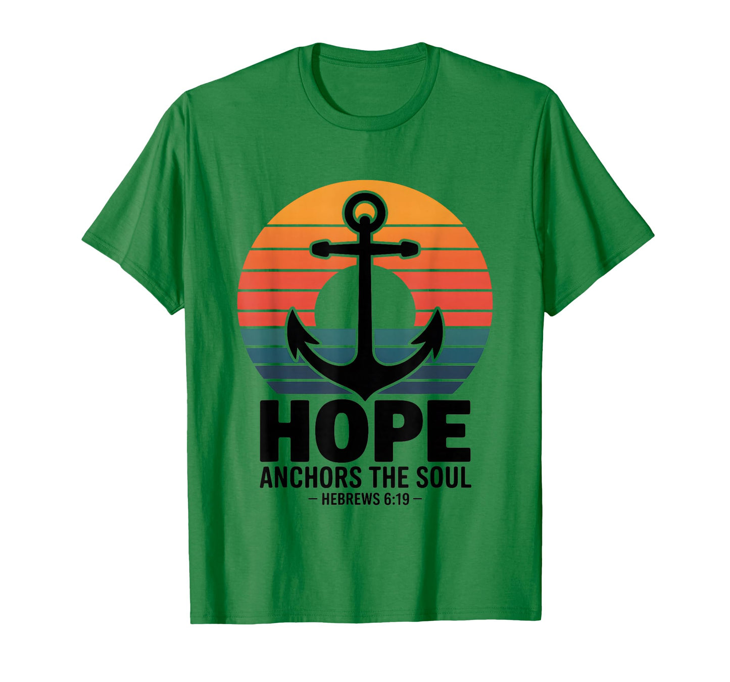 Hope Anchors The Soul Hebrews 6:19 Bible Verse T-Shirt