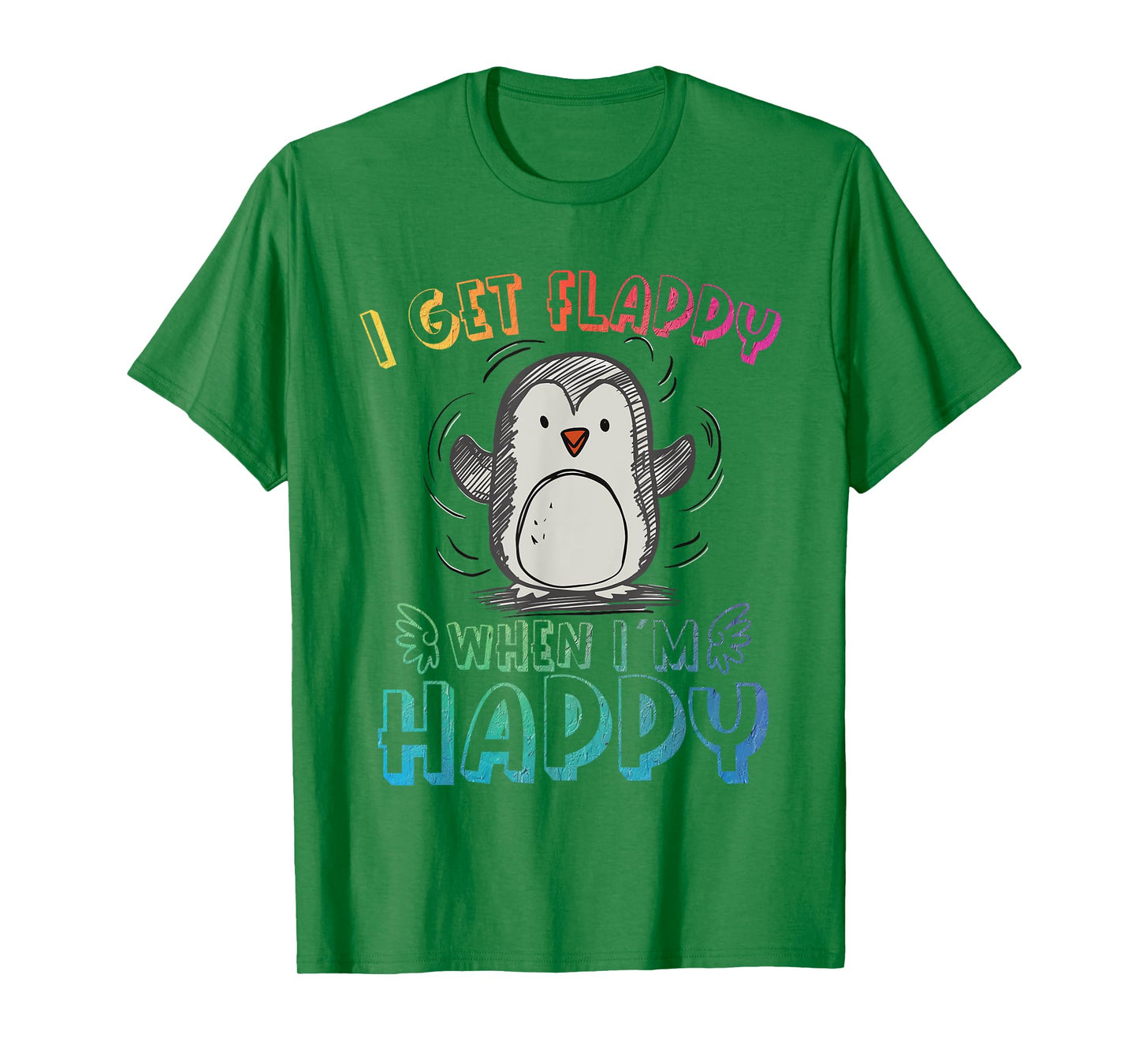 Autism Stimming Penguin I Get Flappy When I´m Happy T-Shirt