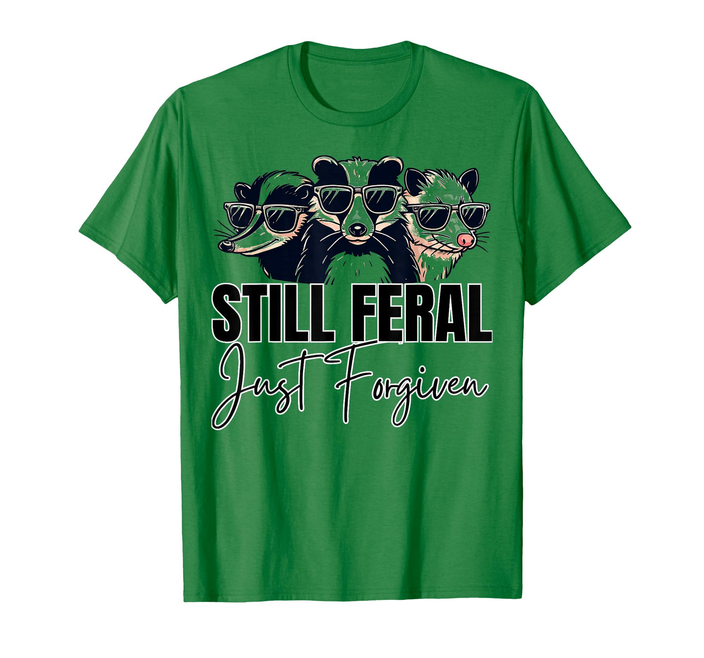 Still Feral Just Forgiven Funny Christian Faith Raccoon Top T-Shirt