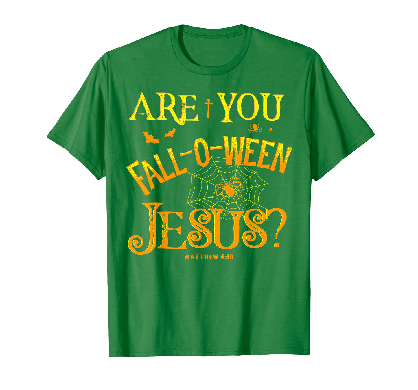 Halloween are You Fall-o-ween Jesus Matthew Christian Faith T-Shirt