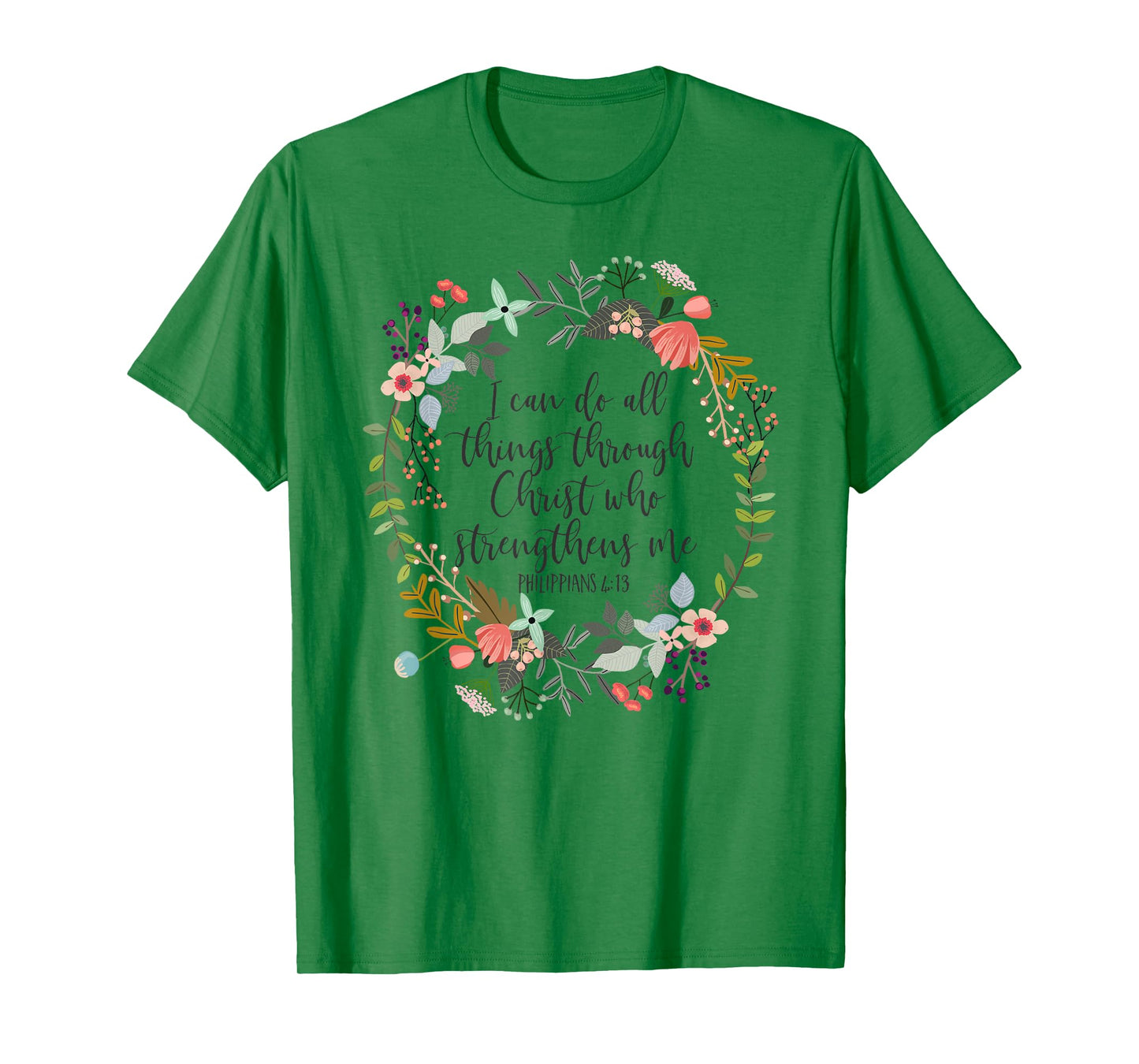 Philippians 4:13 Bible Scripture, All things through Christ T-Shirt