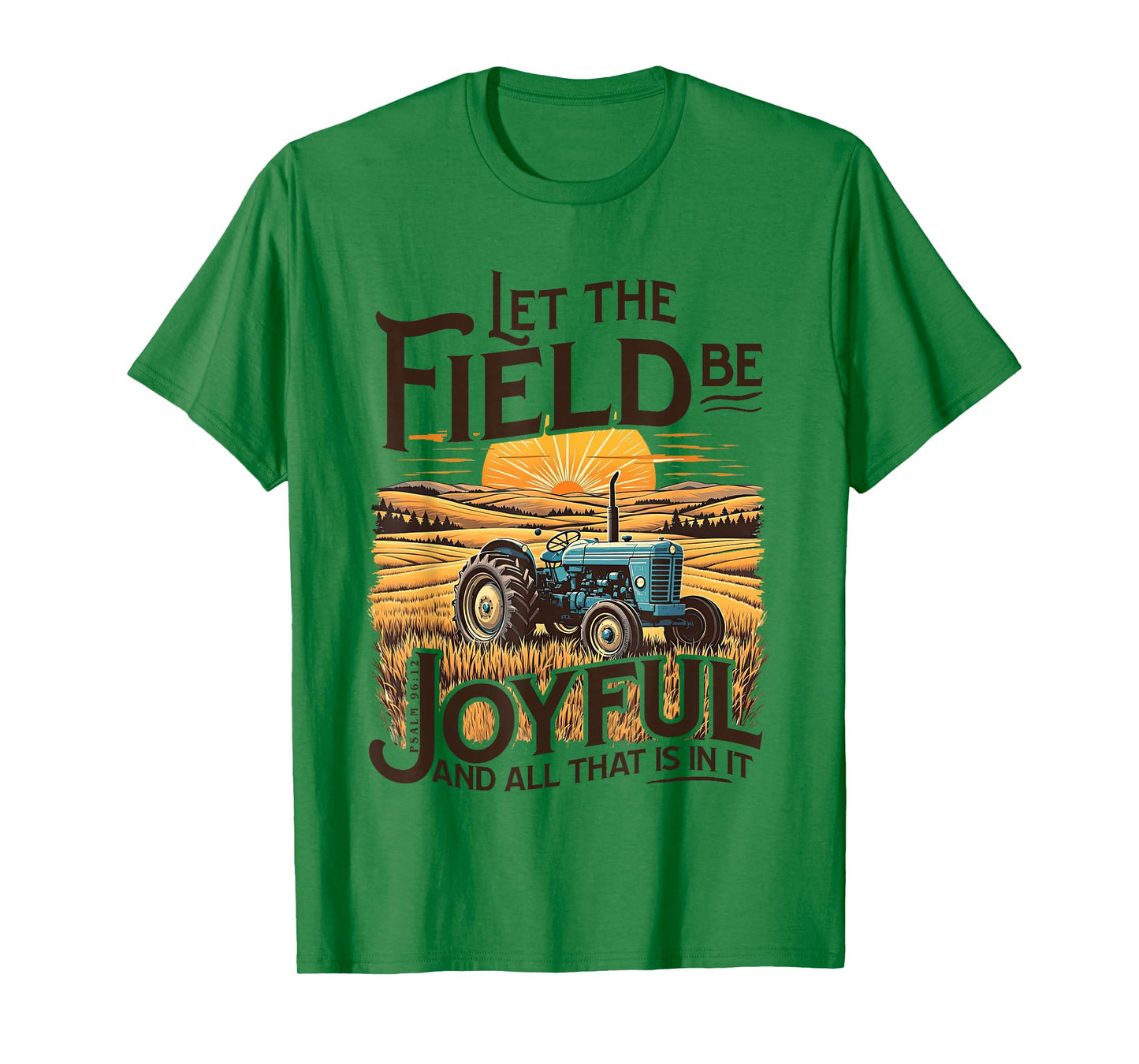 Let The Field Be Joyful and All-That is in It Christian Fall T-Shirt
