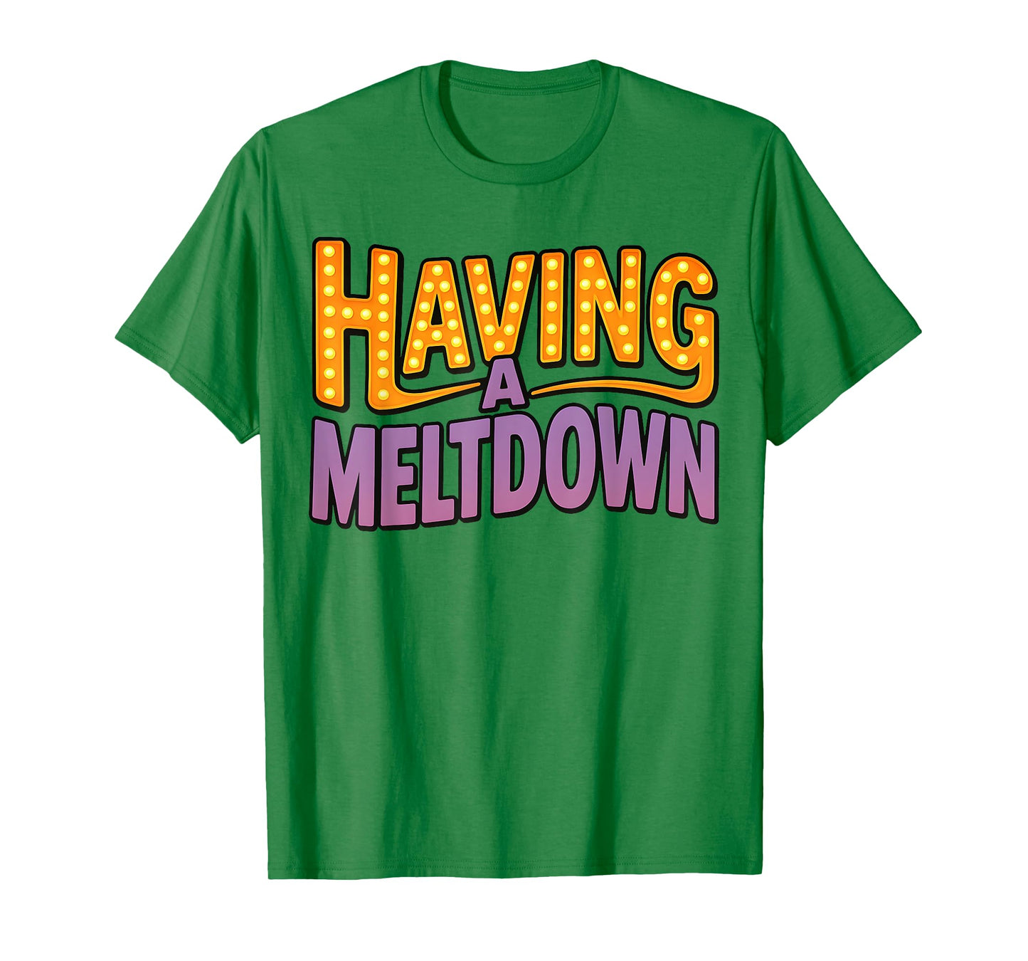 Having a Meltdown Funny Retro Having a Meltdown Quote T-Shirt