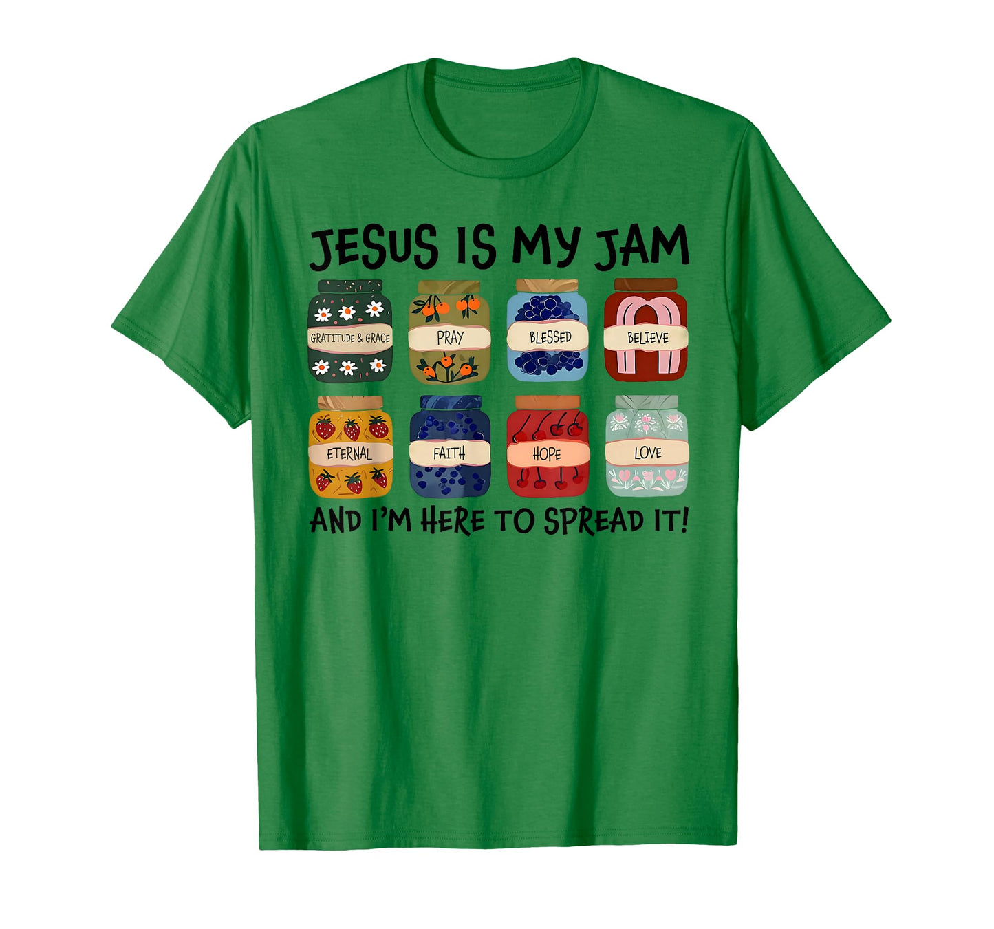Jesus is My Jam and I'm Here to Spread Christian Bible Verse T-Shirt